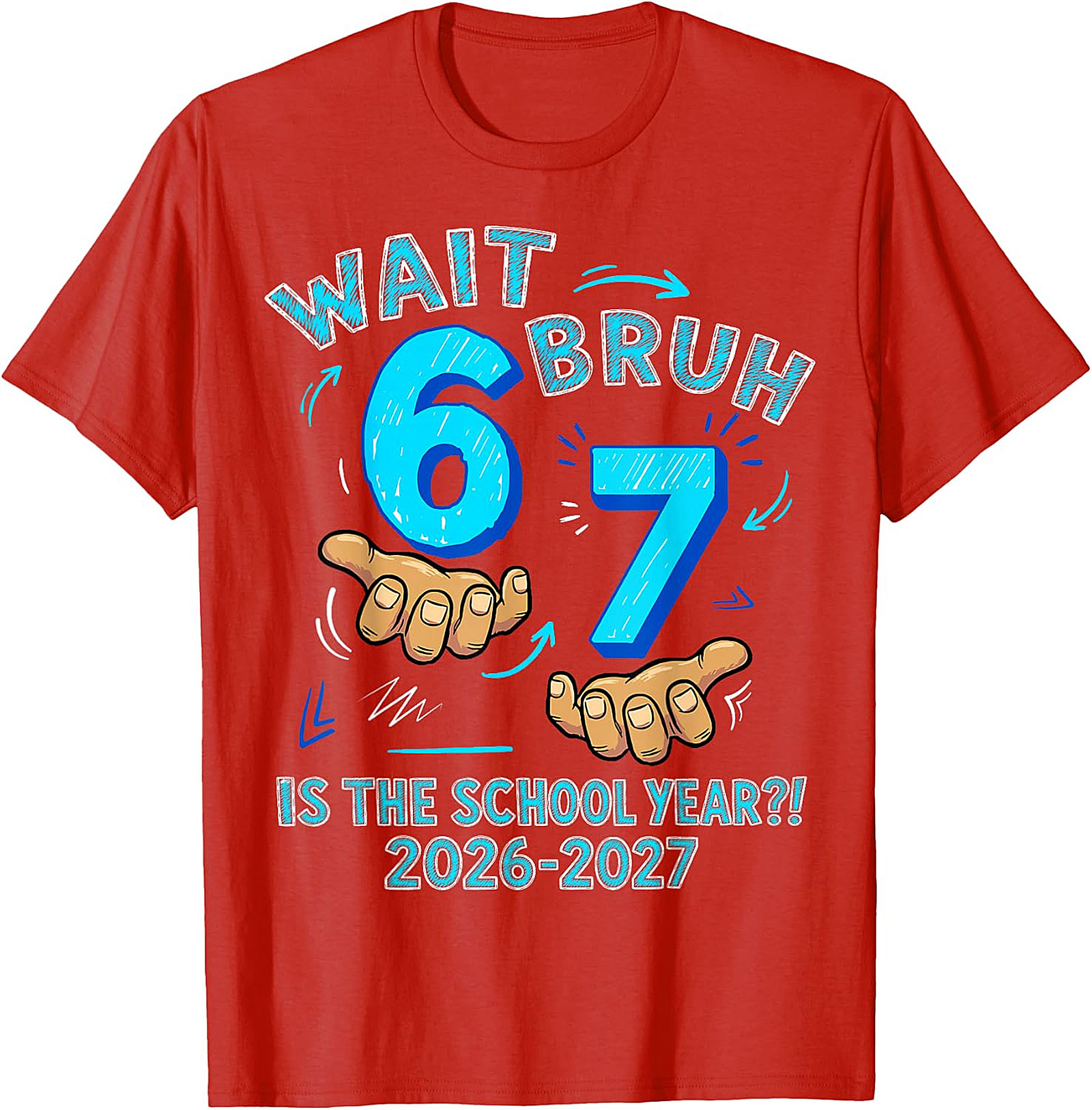 Wait Bruh 6 7 School Year T-Shirt for Boys