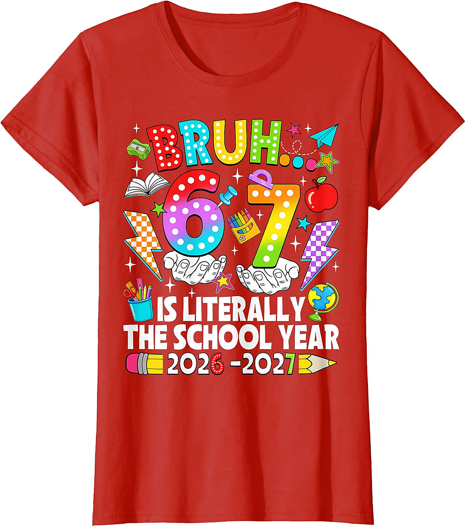 Bruh 67 Meme Back to School T-Shirt | Funny 2026-2027 Tee