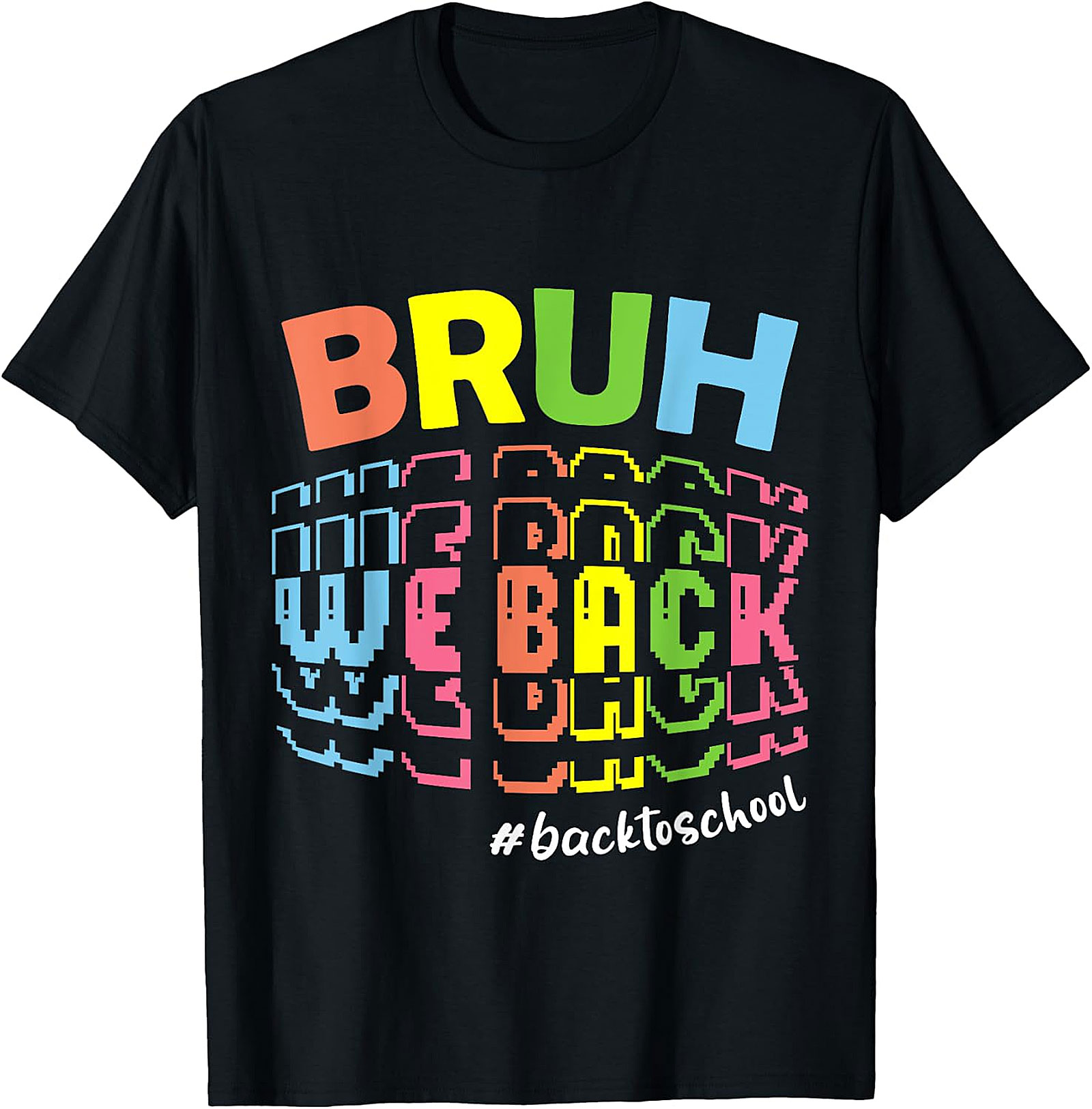 Bruh We Back T-Shirt | Funny Back To School Teacher Tee