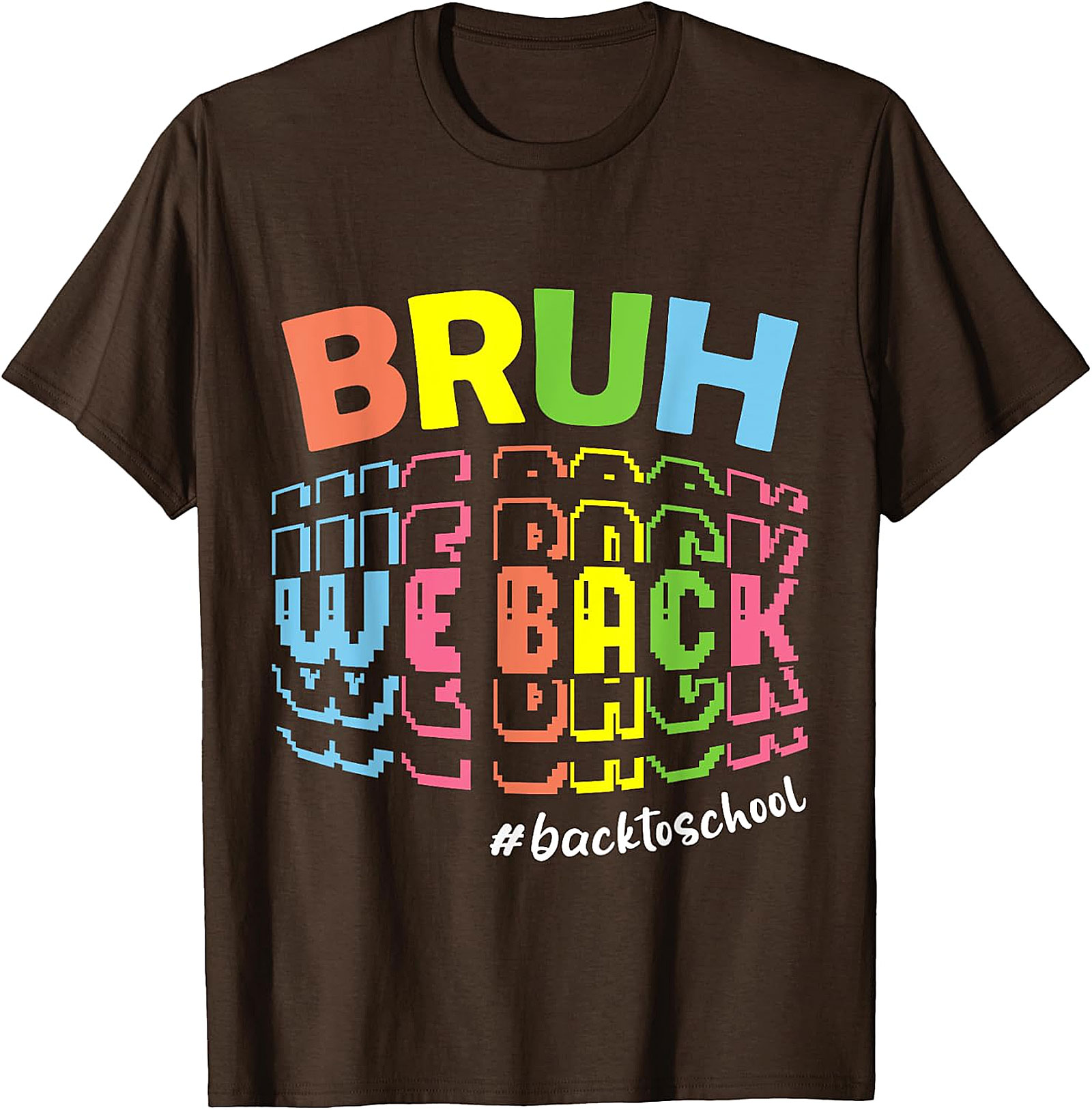 Bruh We Back T-Shirt | Funny Back To School Teacher Tee