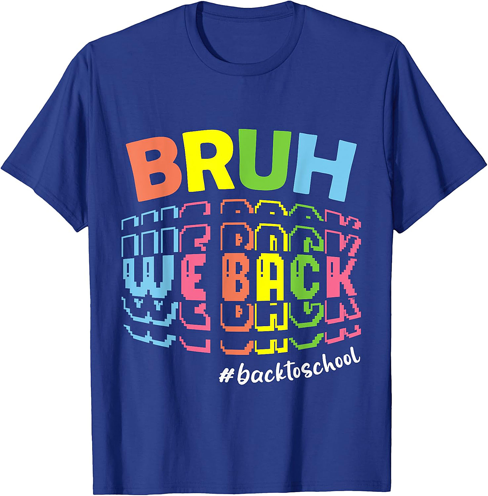 Bruh We Back T-Shirt | Funny Back To School Teacher Tee