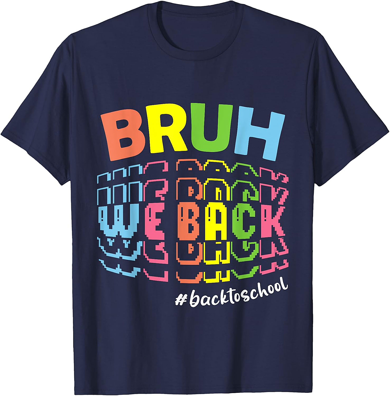Bruh We Back T-Shirt | Funny Back To School Teacher Tee