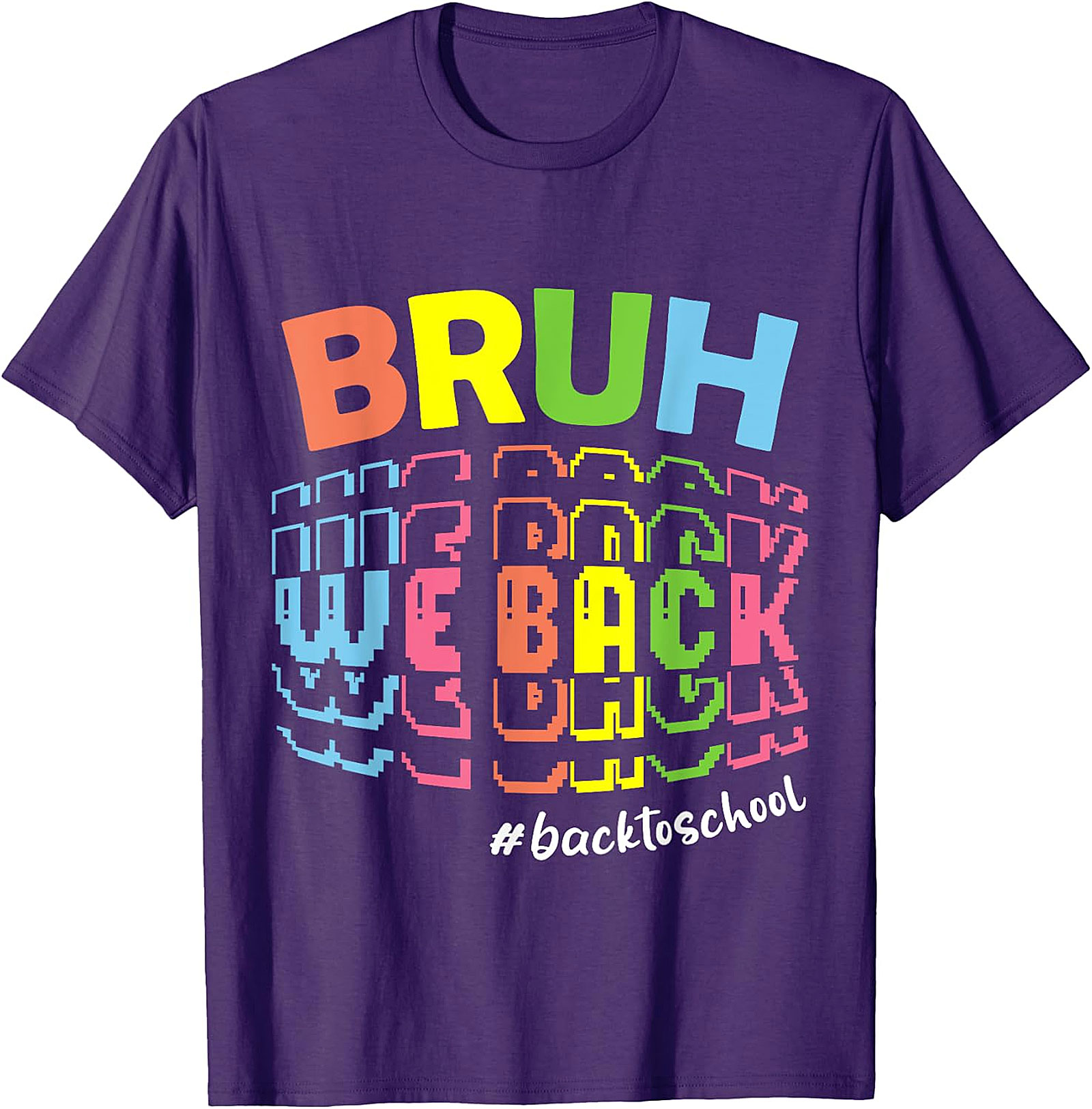 Bruh We Back T-Shirt | Funny Back To School Teacher Tee