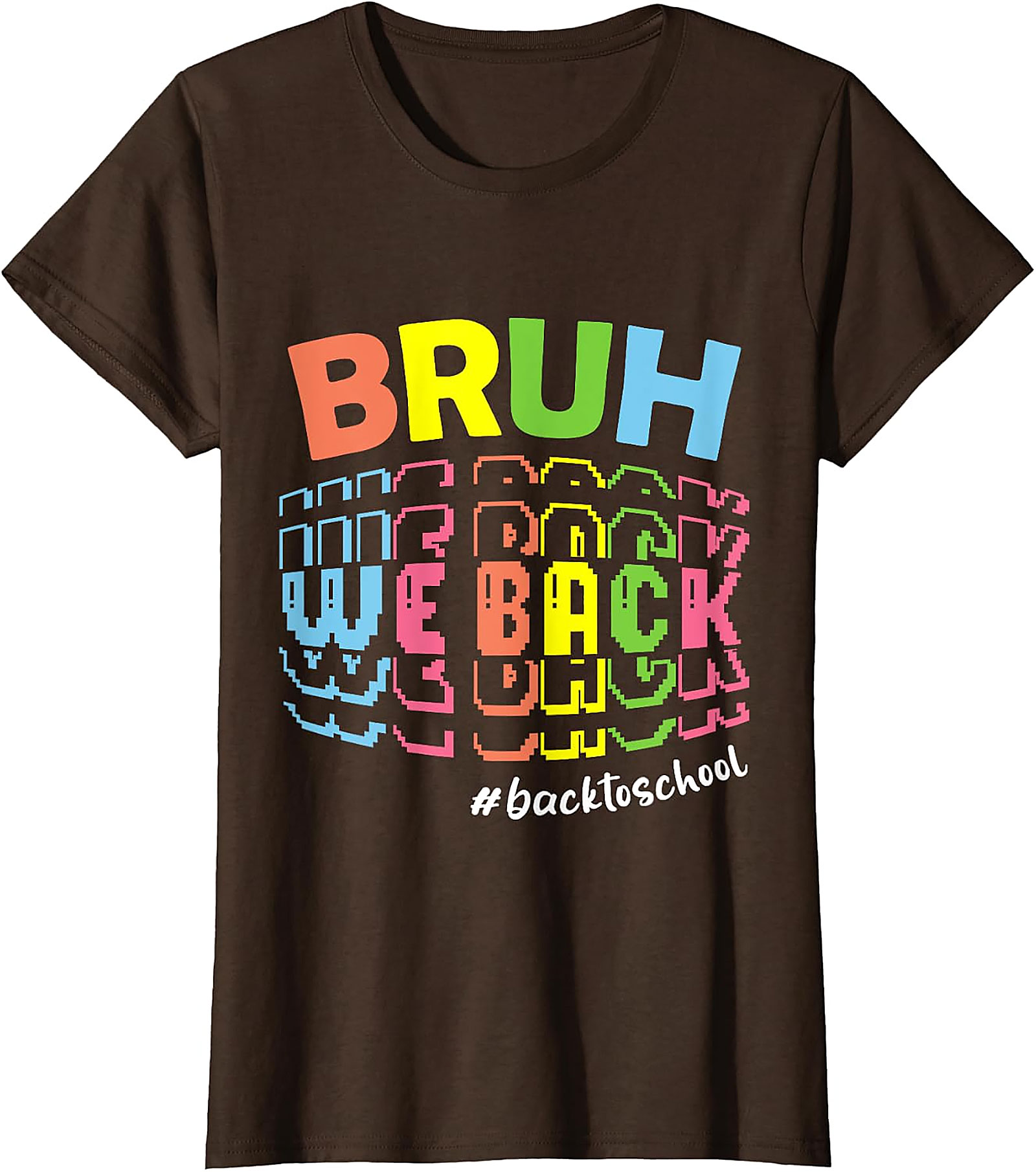 Bruh We Back T-Shirt | Funny Back To School Teacher Tee