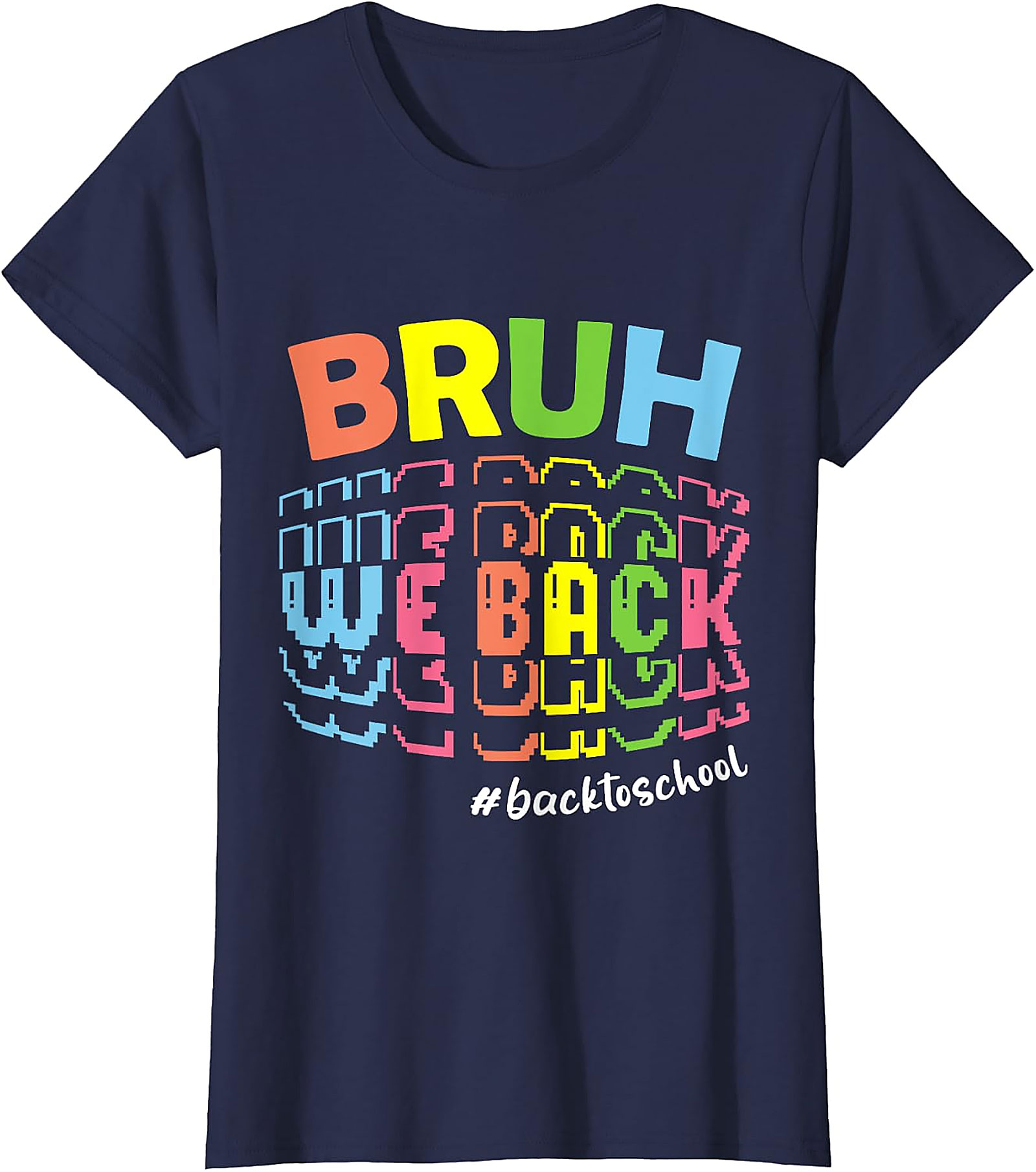 Bruh We Back T-Shirt | Funny Back To School Teacher Tee