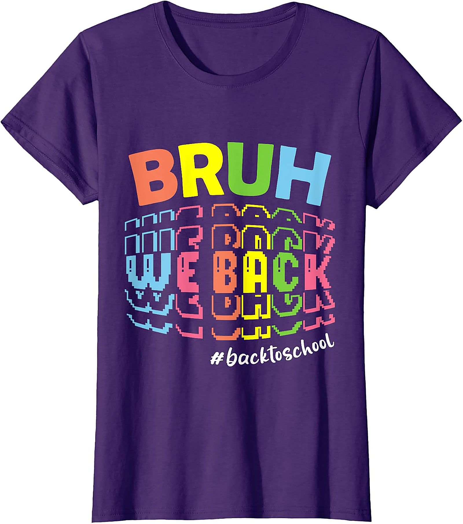 Bruh We Back T-Shirt | Funny Back To School Teacher Tee