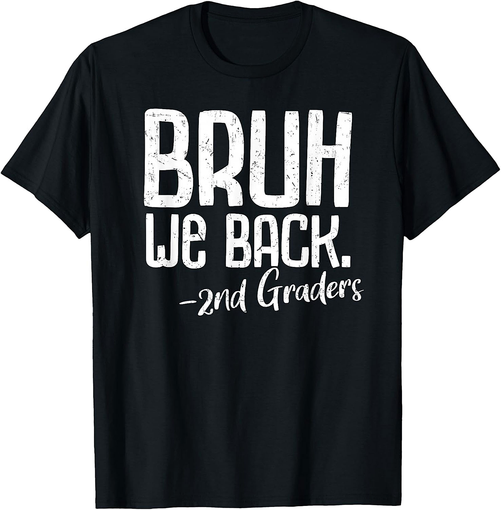 Bruh We Back 2nd Grade T-Shirt | Funny Teacher Tee