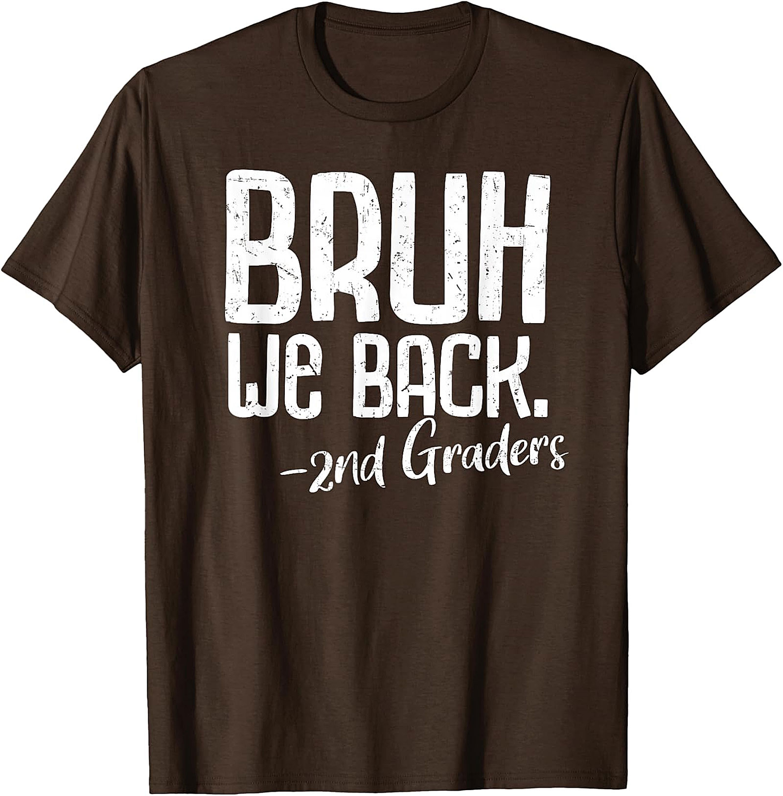 Bruh We Back 2nd Grade T-Shirt | Funny Teacher Tee