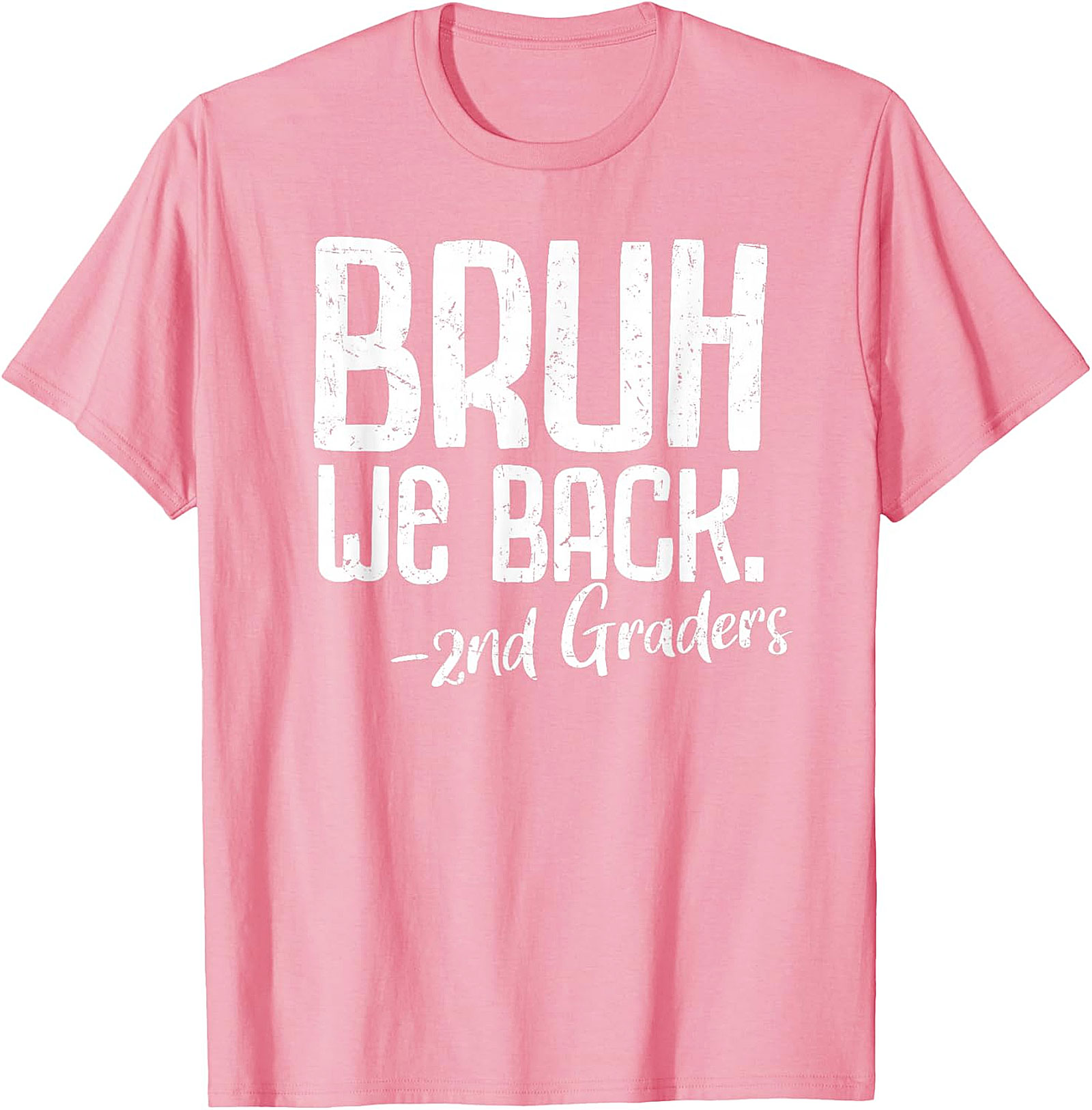 Bruh We Back 2nd Grade T-Shirt | Funny Teacher Tee