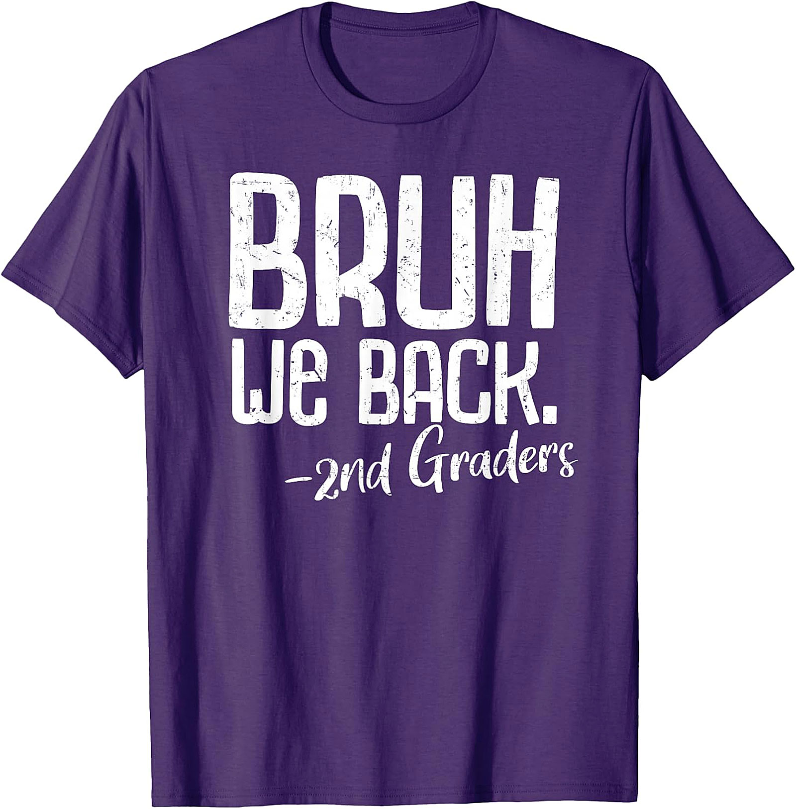 Bruh We Back 2nd Grade T-Shirt | Funny Teacher Tee