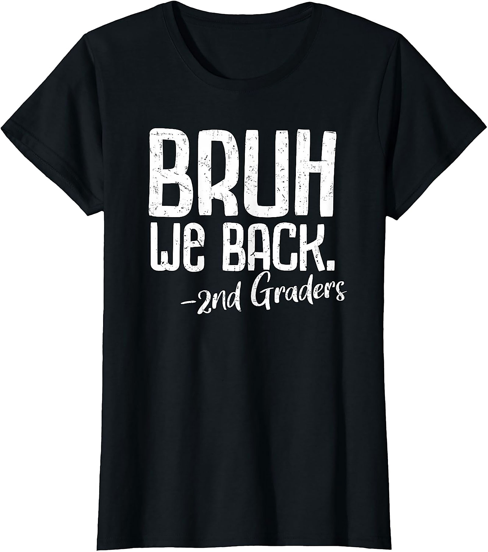 Bruh We Back 2nd Grade T-Shirt | Funny Teacher Tee