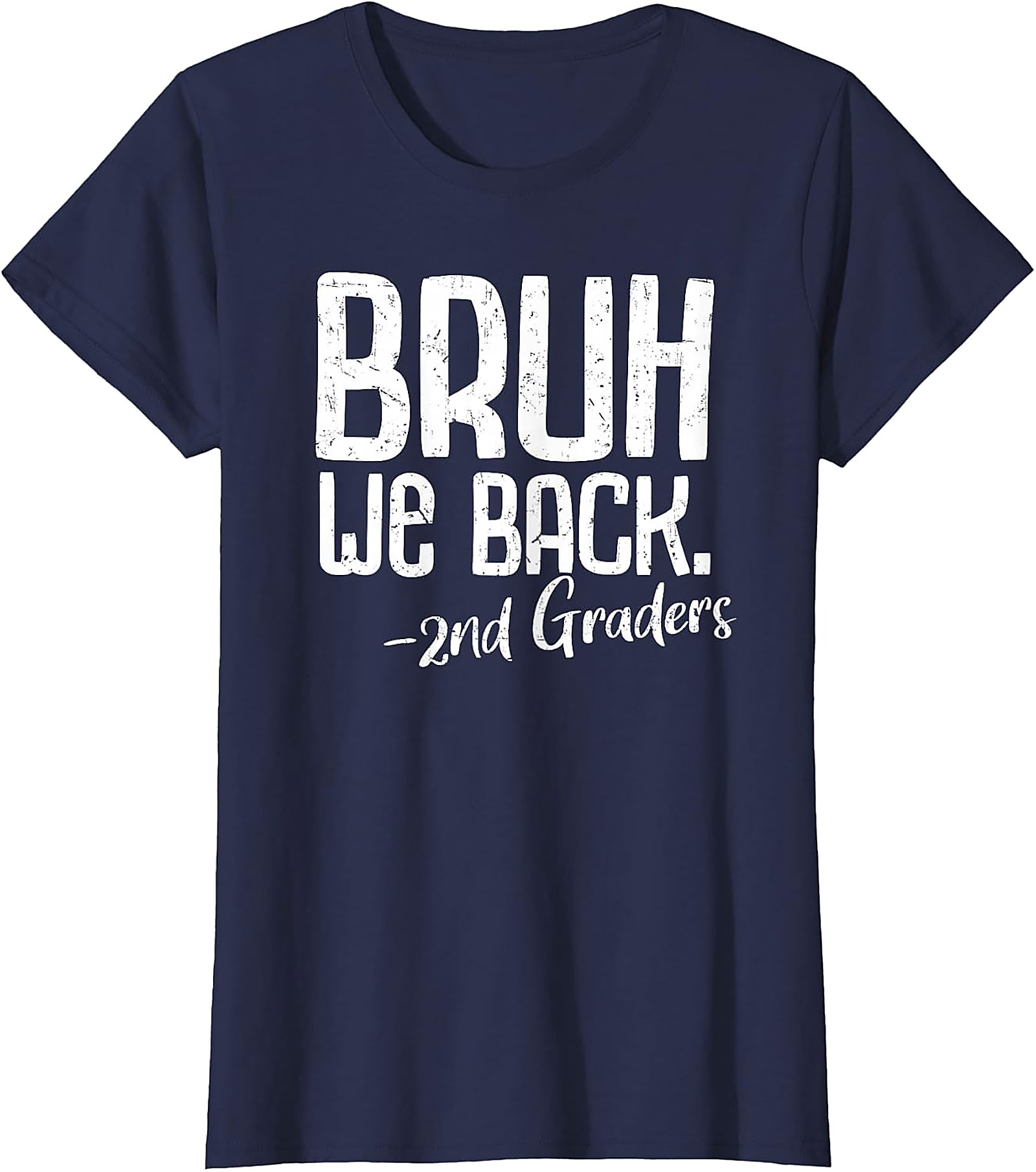 Bruh We Back 2nd Grade T-Shirt | Funny Teacher Tee