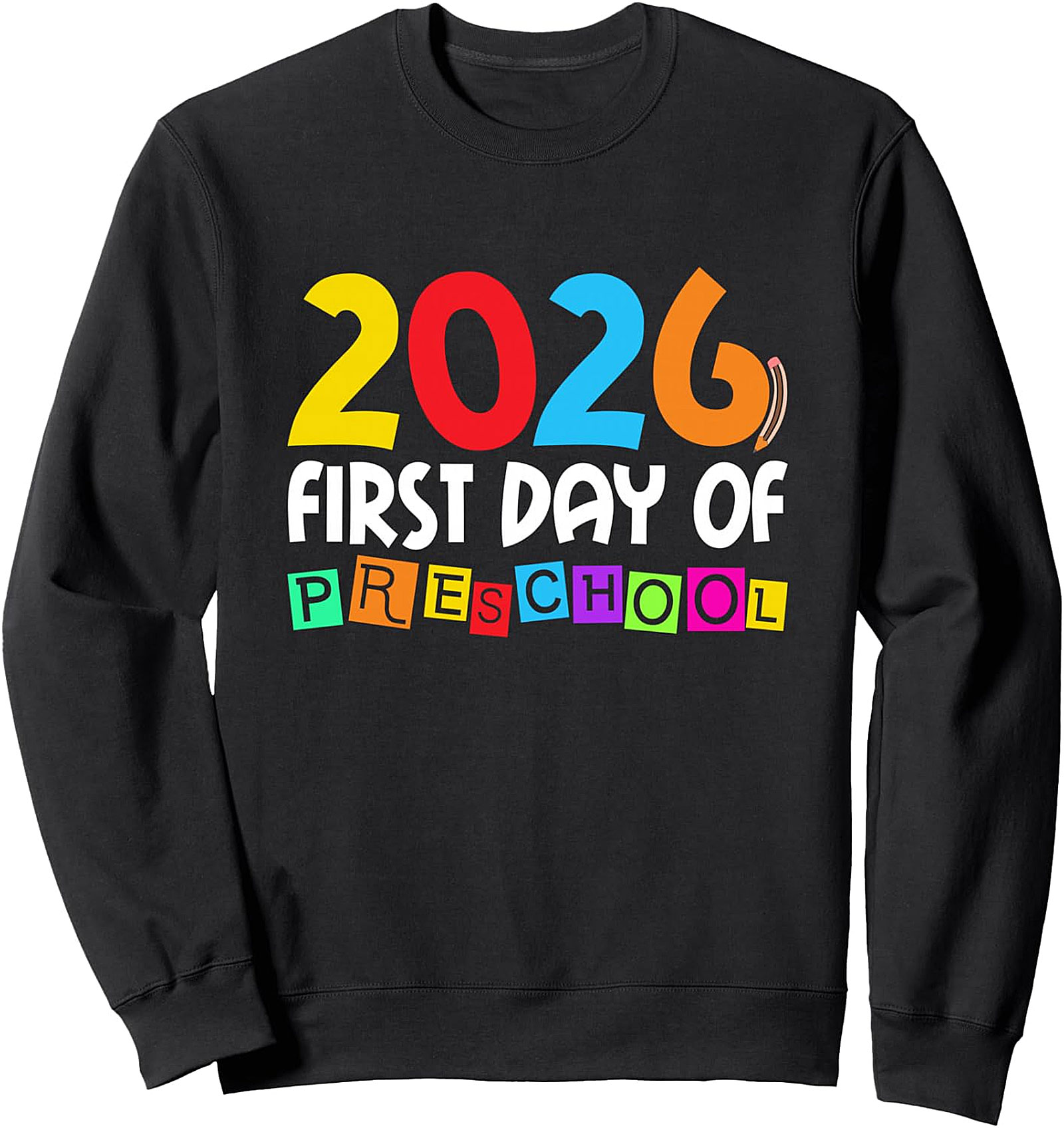 First Day Of Preschool 2026 Sweatshirt - Boys & Girls Pre-K