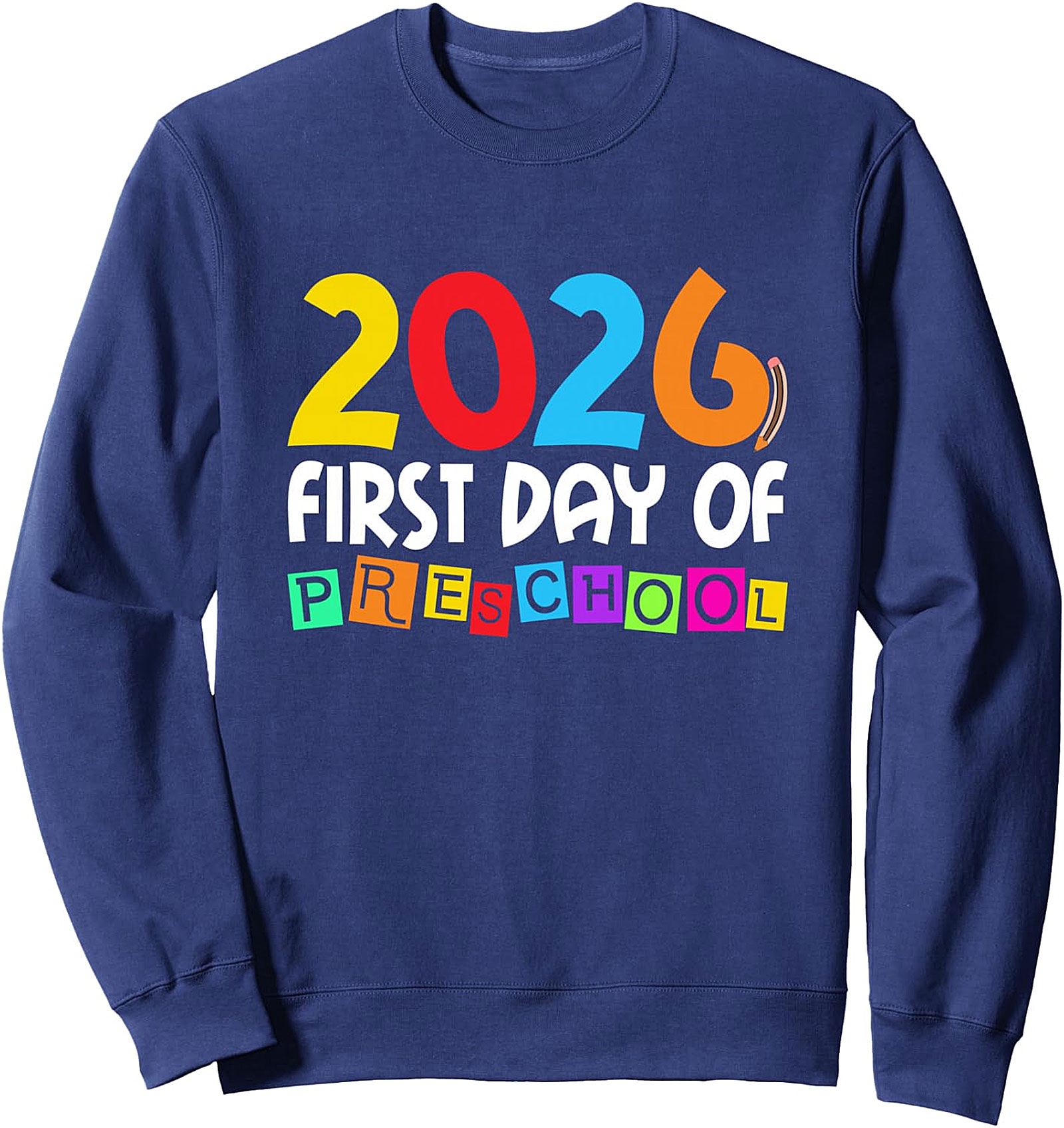 First Day Of Preschool 2026 Sweatshirt - Boys & Girls Pre-K