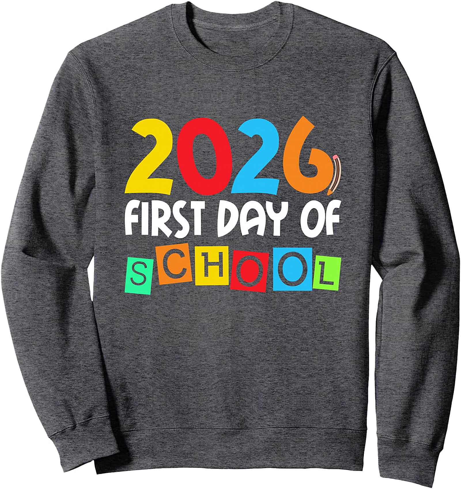 First Day of School 2026 Sweatshirt | Kids Back To School