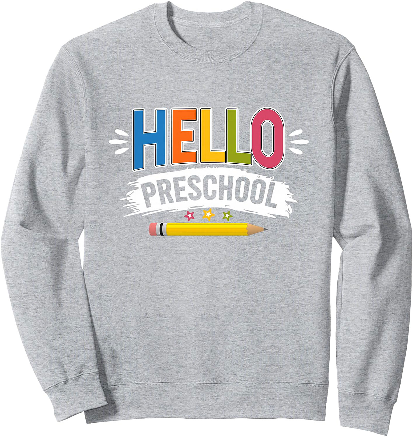  Hello Preschool Crewneck Sweatshirt - First Day of School