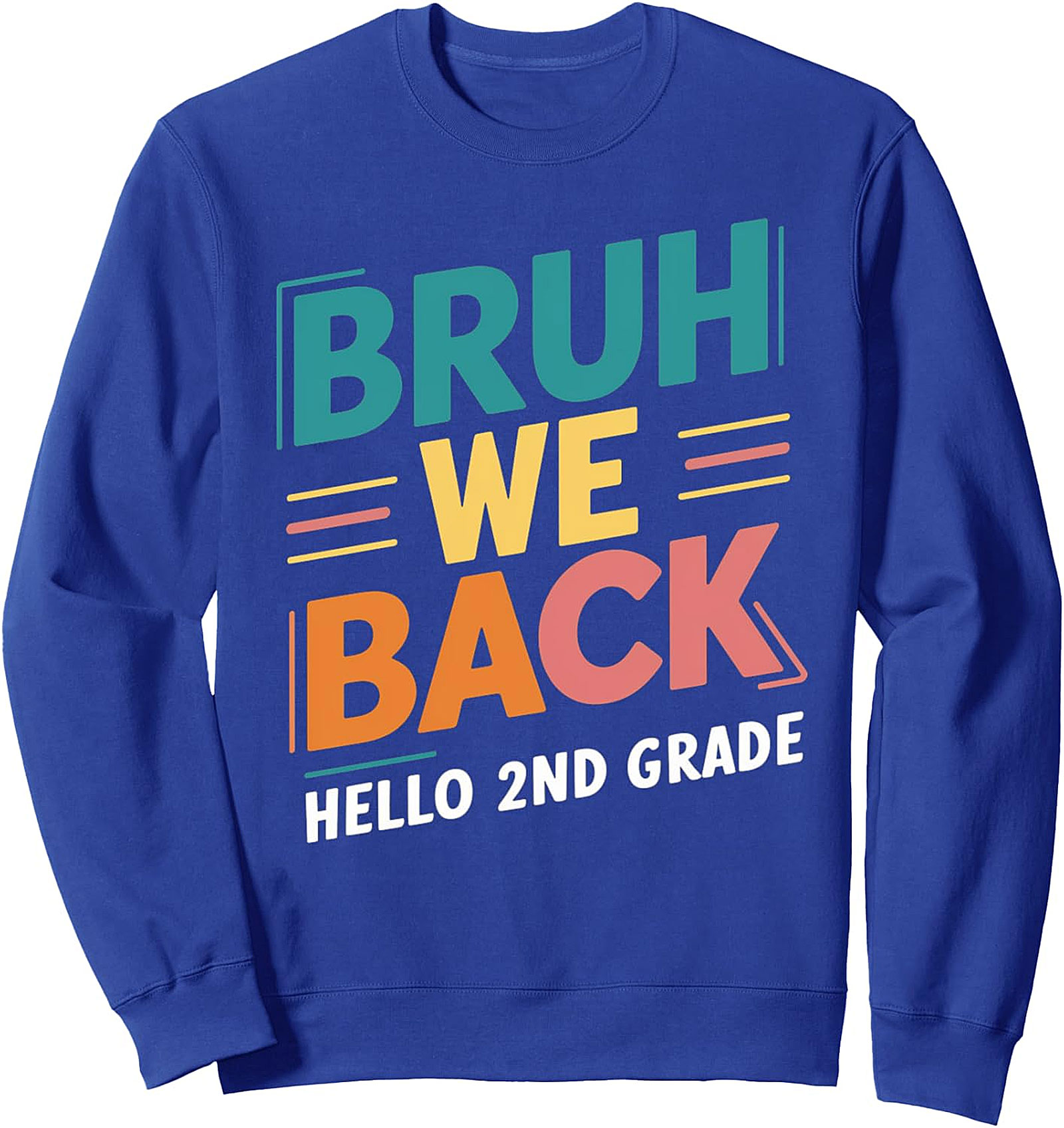  Bruh We Back Hello 2nd Grade Sweatshirt - Back to School