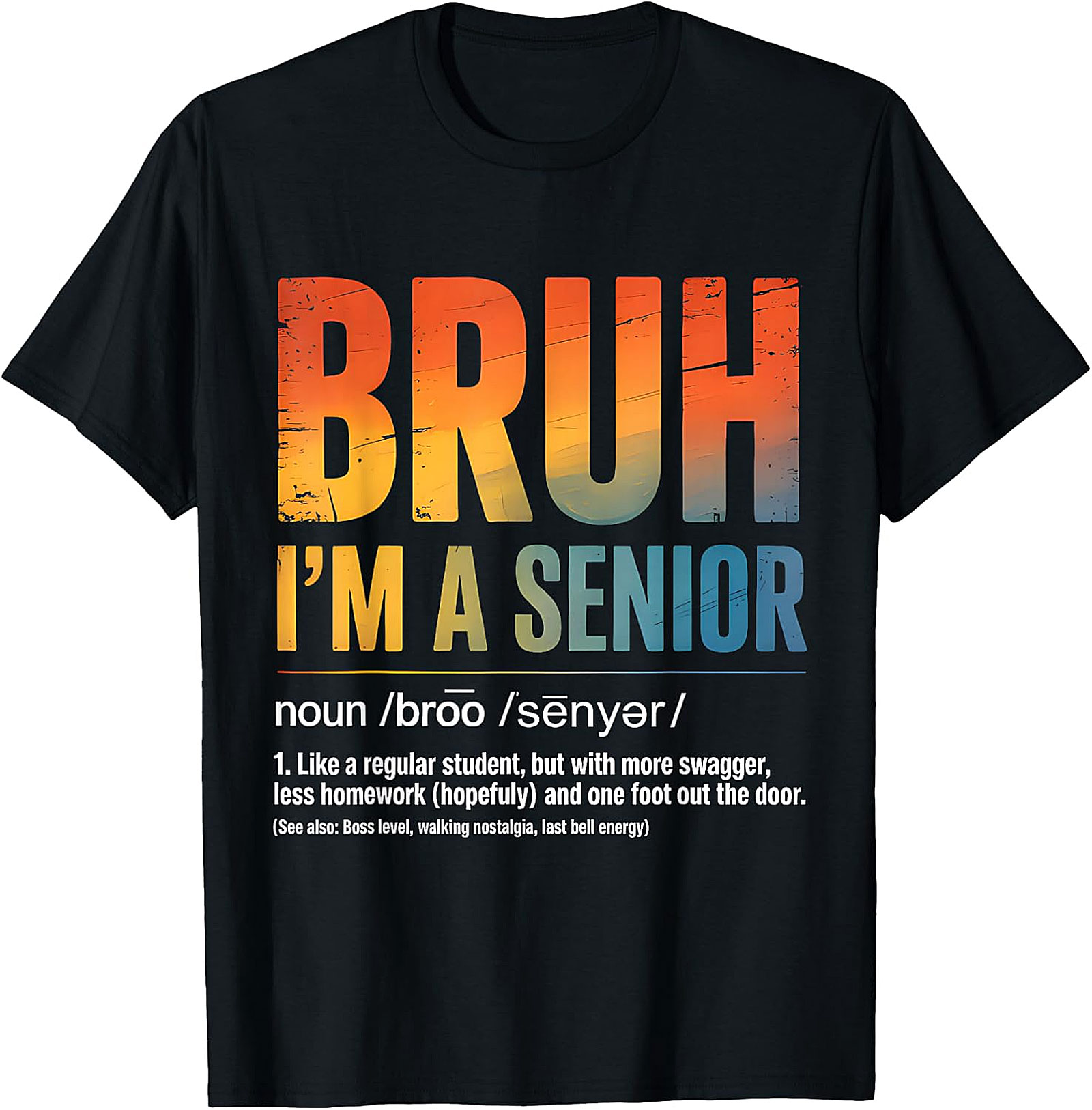 Bruh I'm A Senior T-Shirt | Funny Graduation Tee 2026