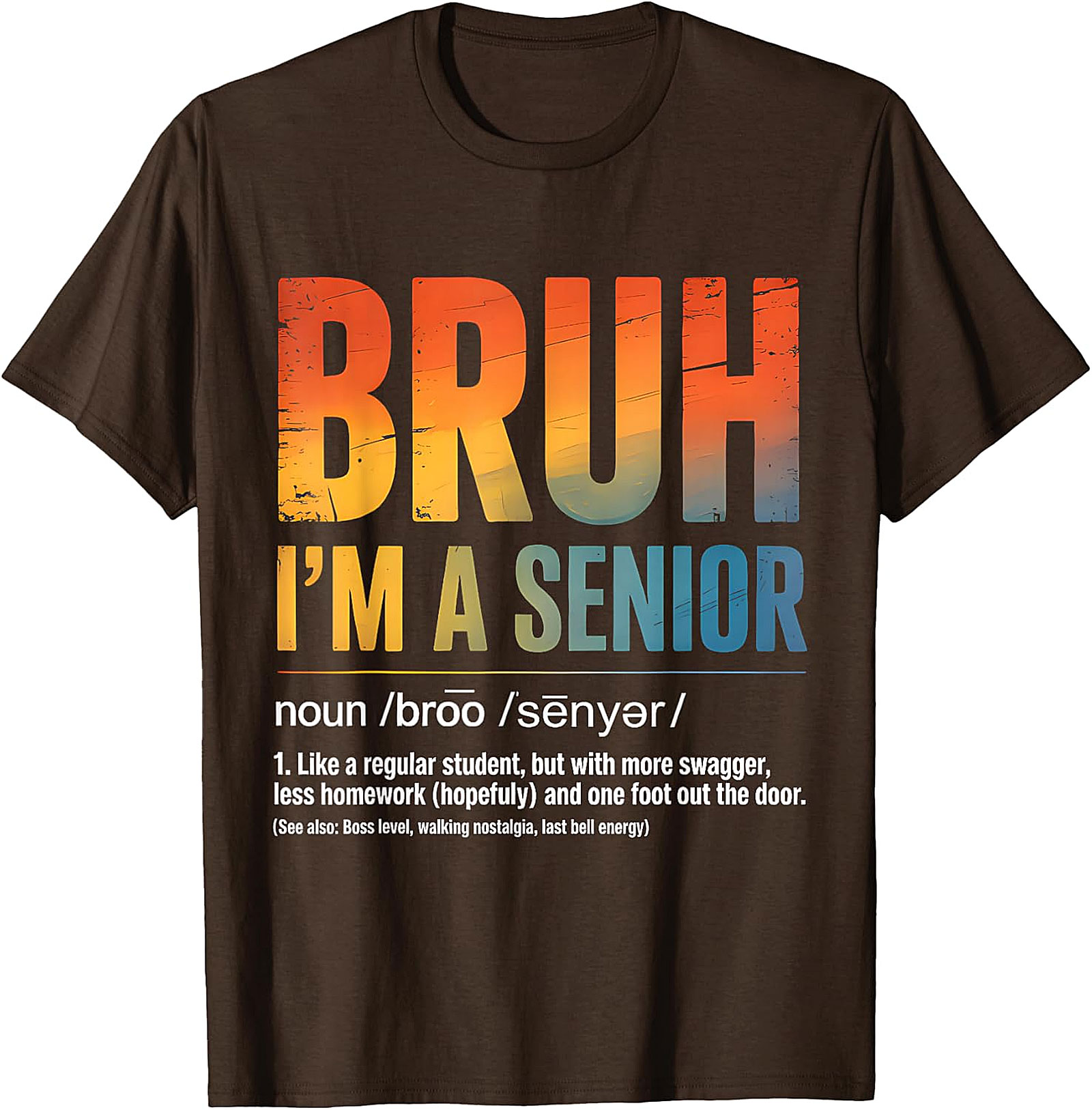 Bruh I'm A Senior T-Shirt | Funny Graduation Tee 2026