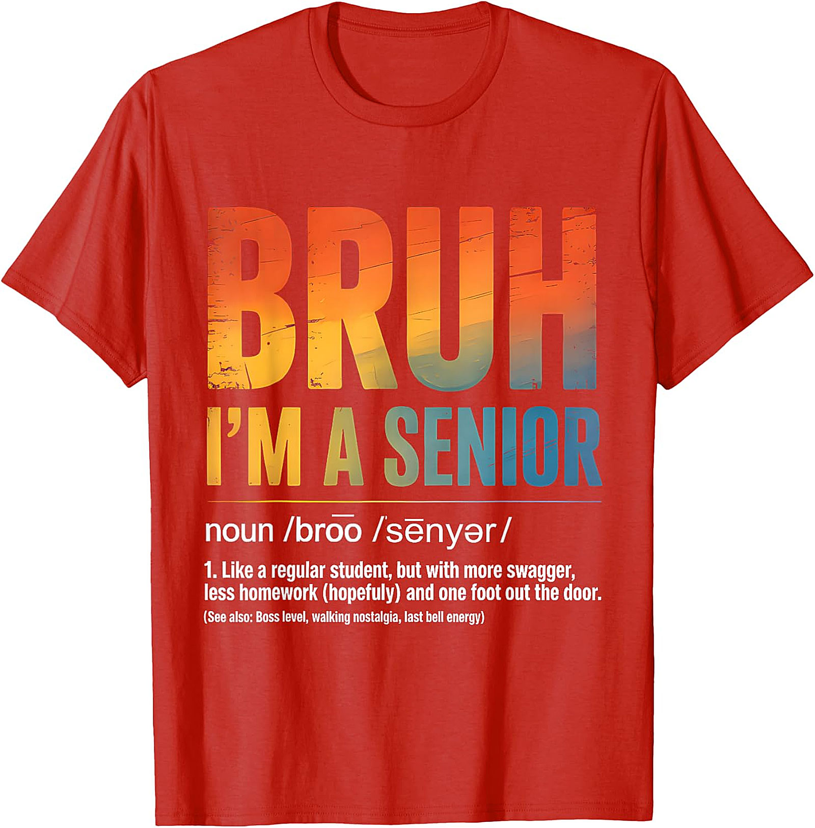 Bruh I'm A Senior T-Shirt | Funny Graduation Tee 2026