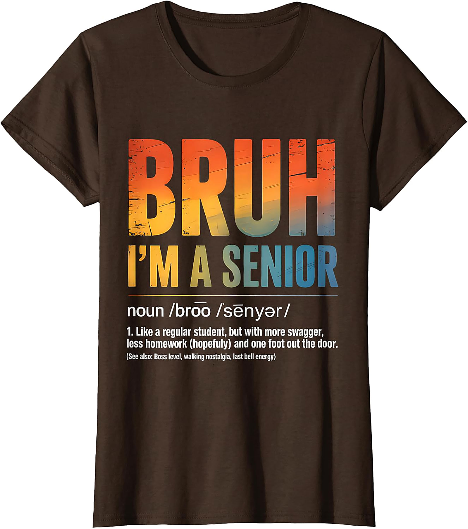 Bruh I'm A Senior T-Shirt | Funny Graduation Tee 2026
