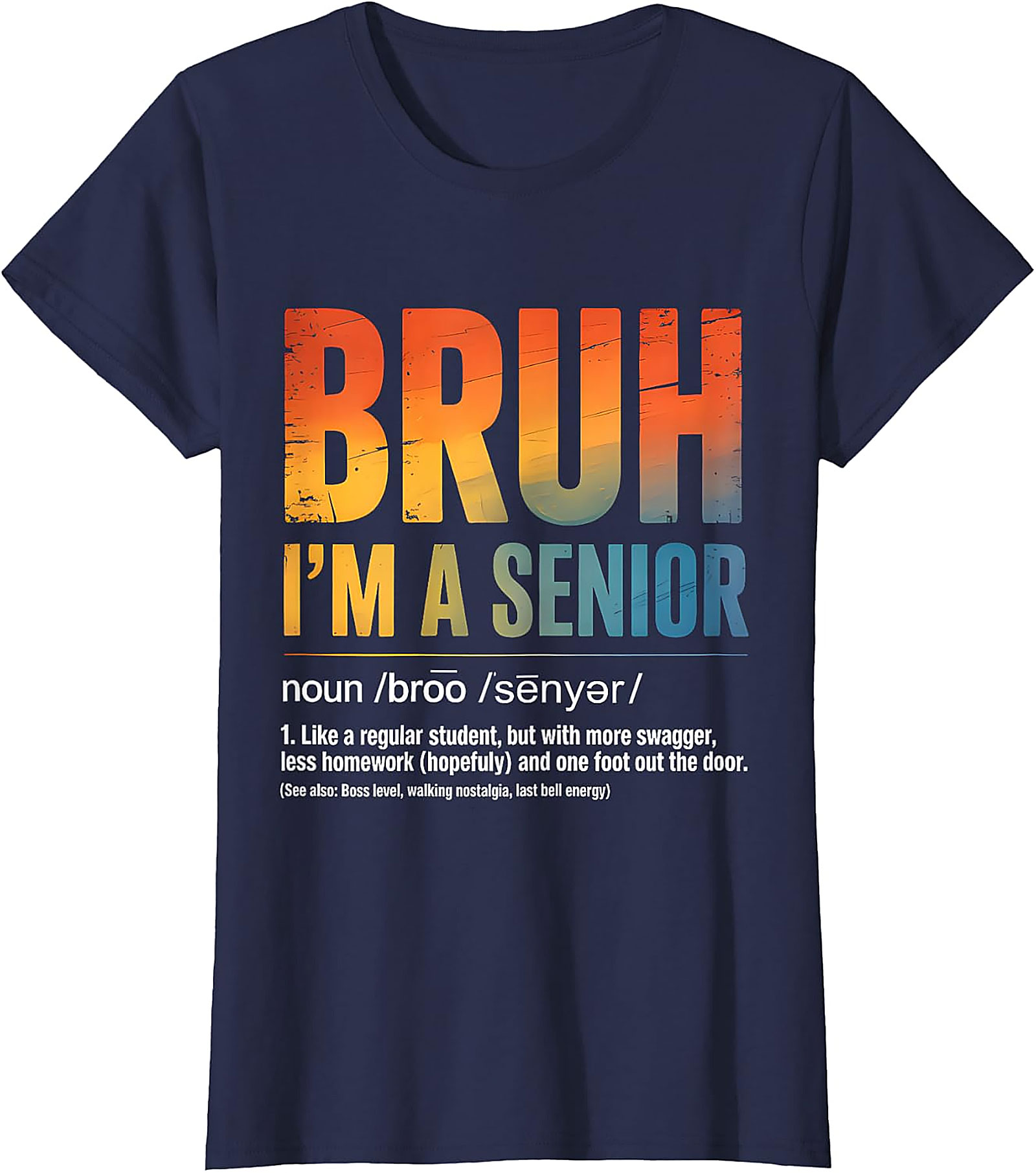 Bruh I'm A Senior T-Shirt | Funny Graduation Tee 2026