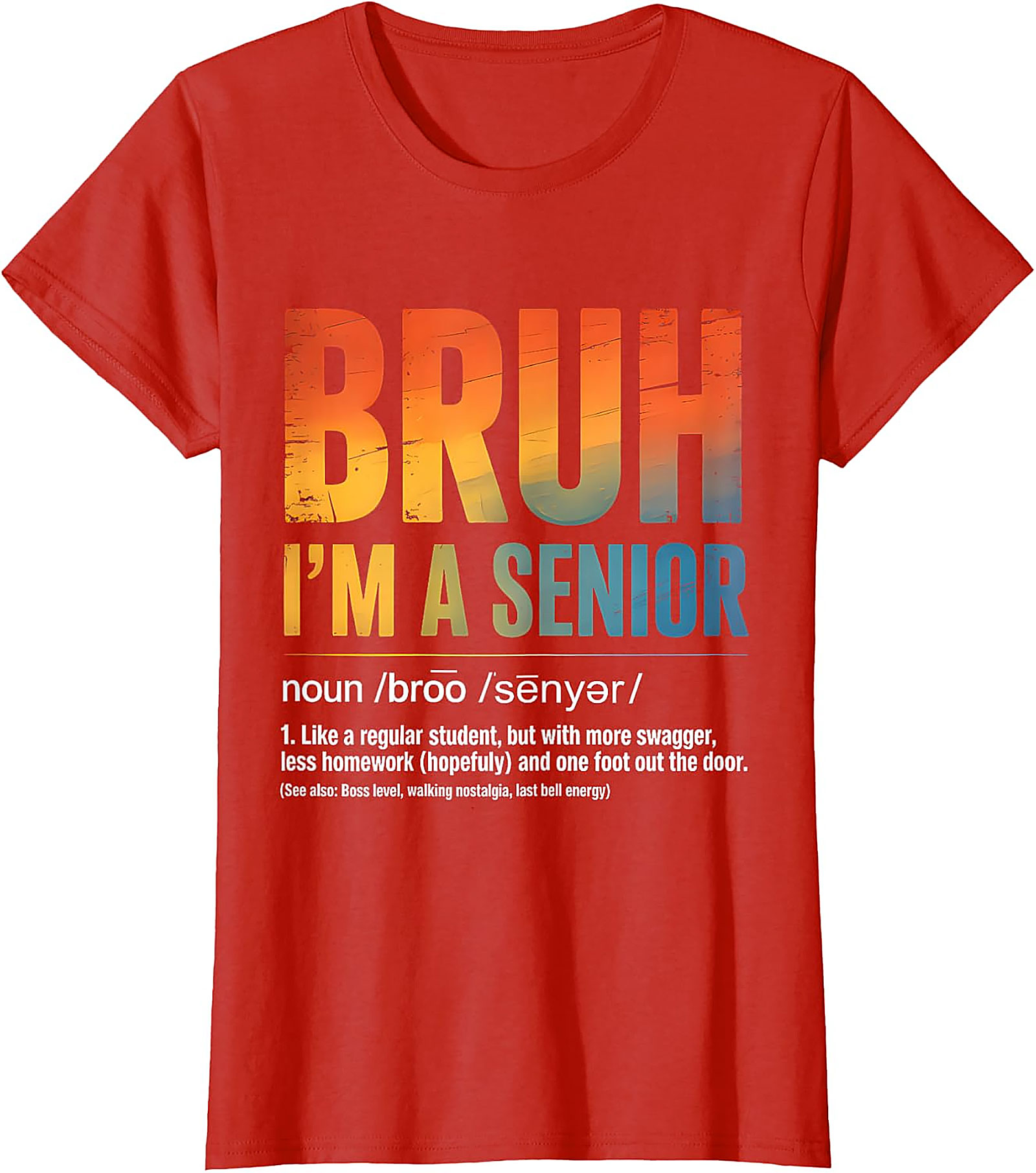 Bruh I'm A Senior T-Shirt | Funny Graduation Tee 2026