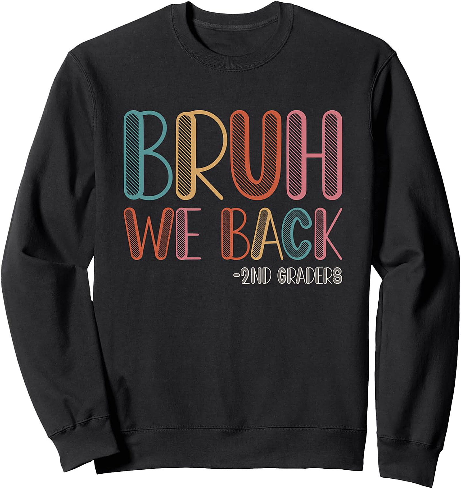 Bruh We Back 2nd Graders Sweatshirt | First Day of School
