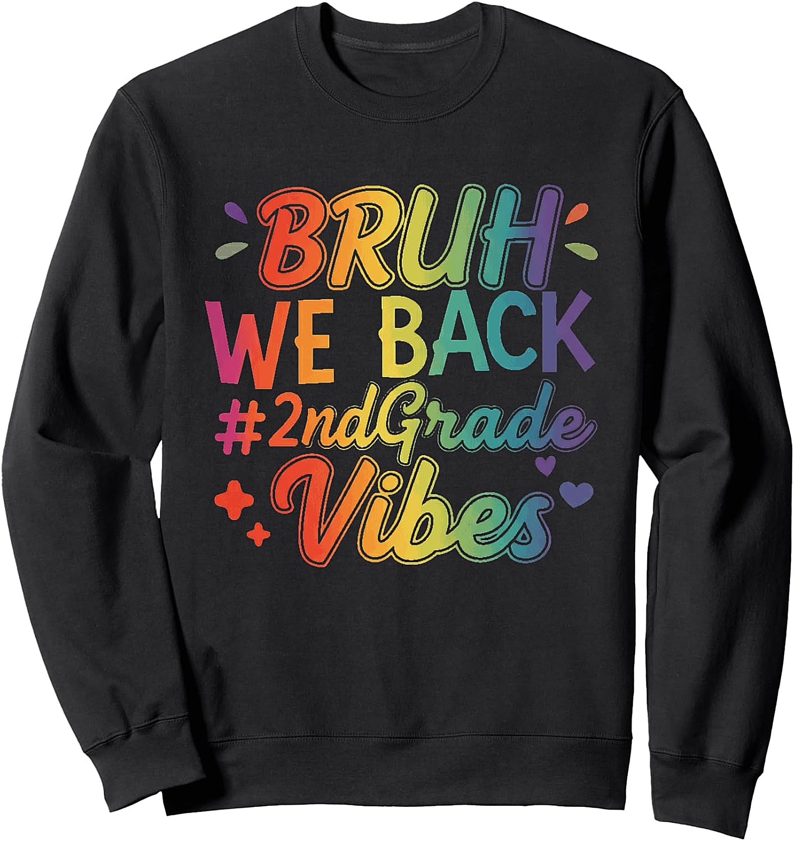 Bruh We Back 2nd Grade Vibes Sweatshirt | Back to School