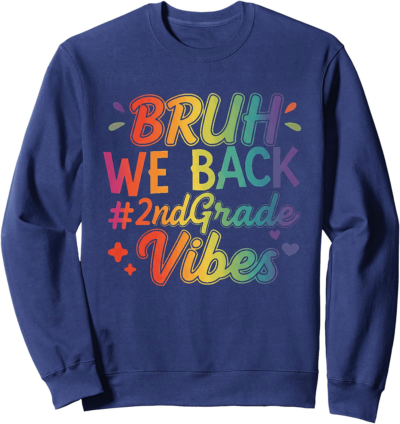 Bruh We Back 2nd Grade Vibes Sweatshirt | Back to School