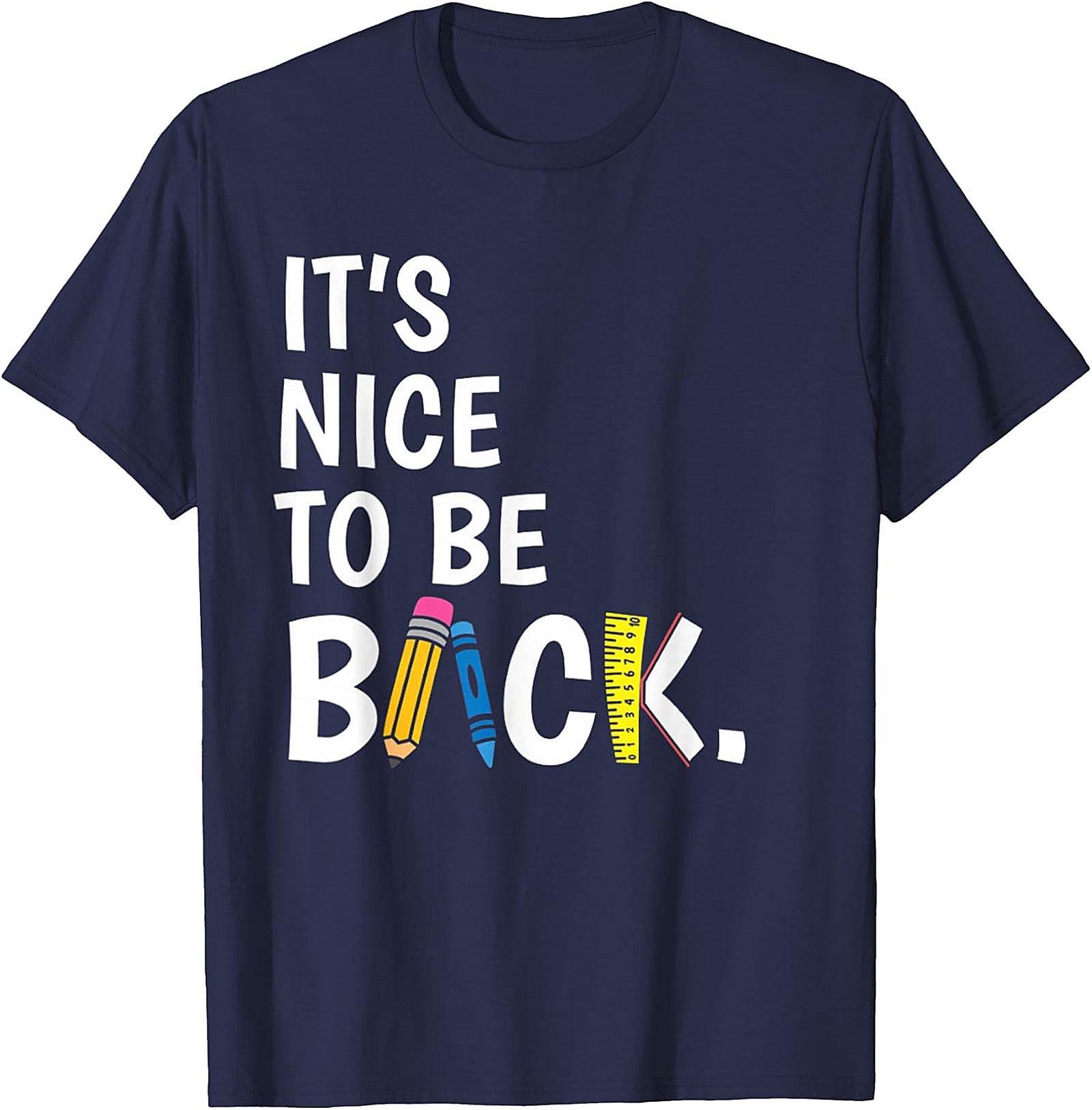 It's Nice to Be Back Teacher T-Shirt | Funny School Tee