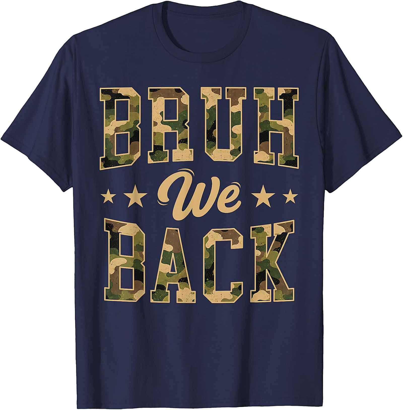 Bruh We Back Camo T-Shirt | Funny Back to School Tee