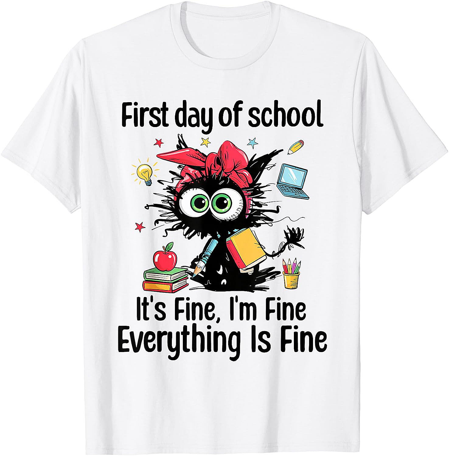 First Day of School I'm Fine Cat Back to School Tee