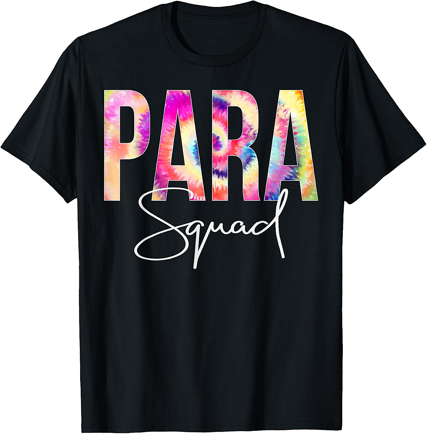  Para Squad Tie Dye T-Shirt Back To School Appreciation Tee