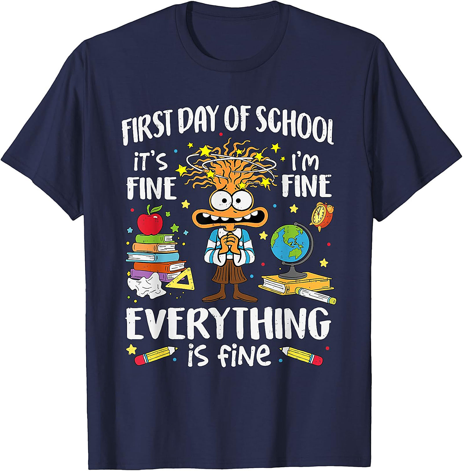 First Day of School I'm Fine Funny Teacher T-Shirt