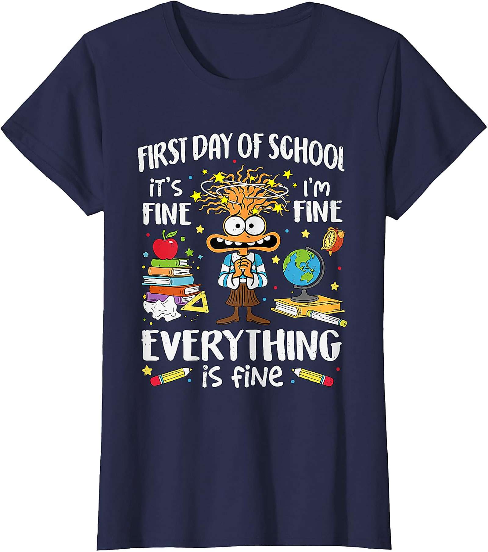 First Day of School I'm Fine Funny Teacher T-Shirt
