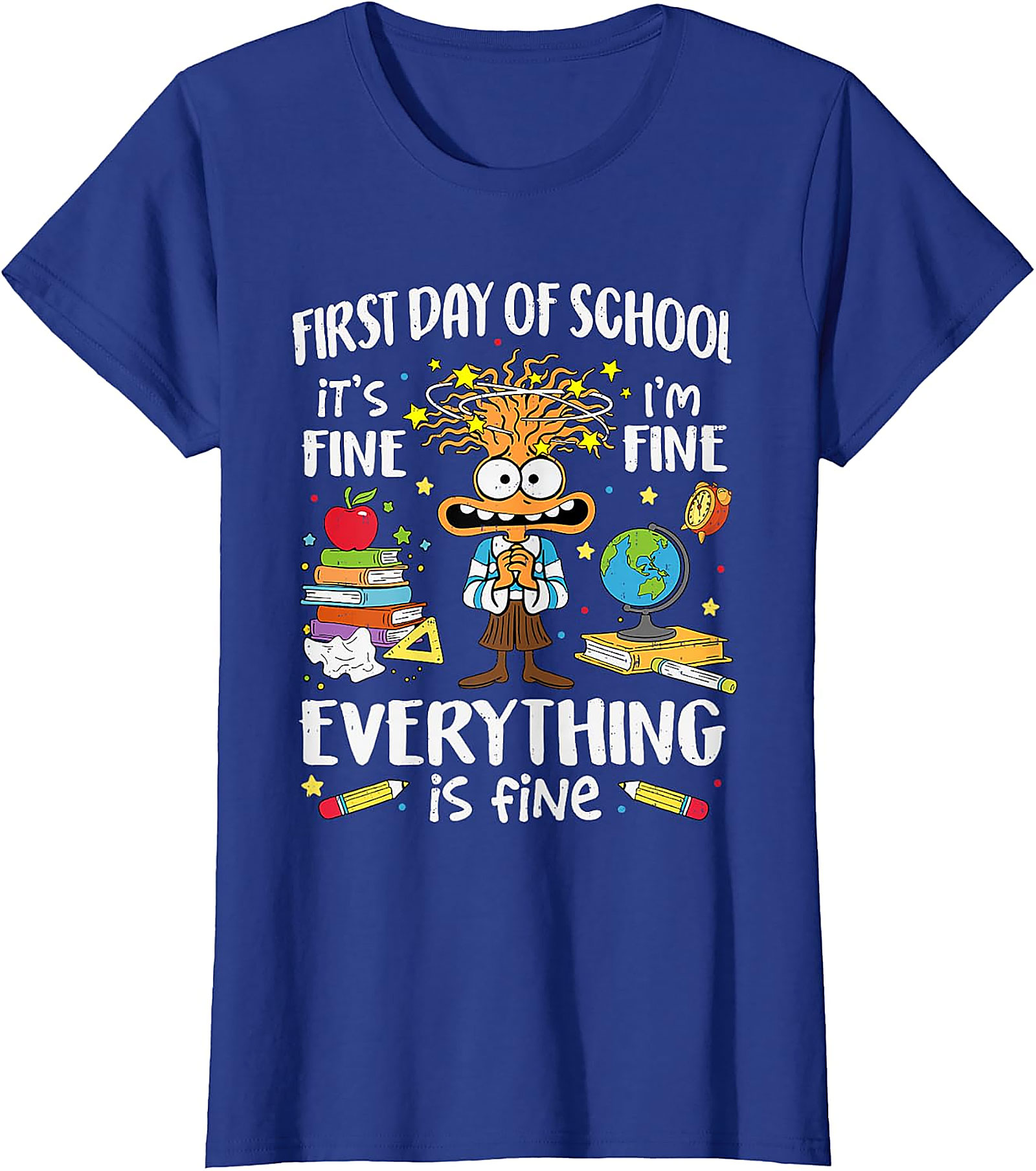 First Day of School I'm Fine Funny Teacher T-Shirt