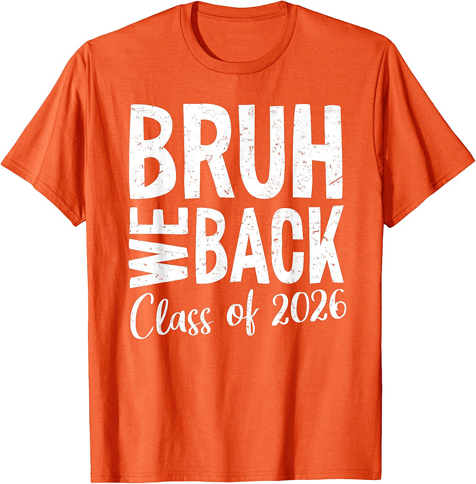 Bruh We Back Class of 2026 T-Shirt | Funny School Tee