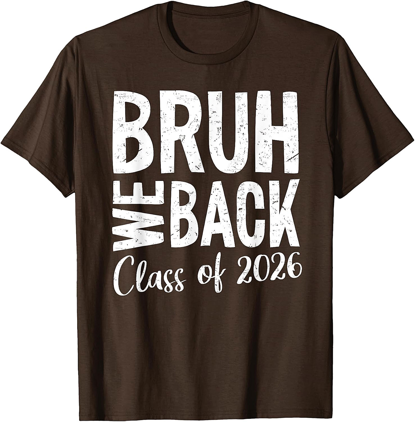 Bruh We Back Class of 2026 T-Shirt | Funny School Tee