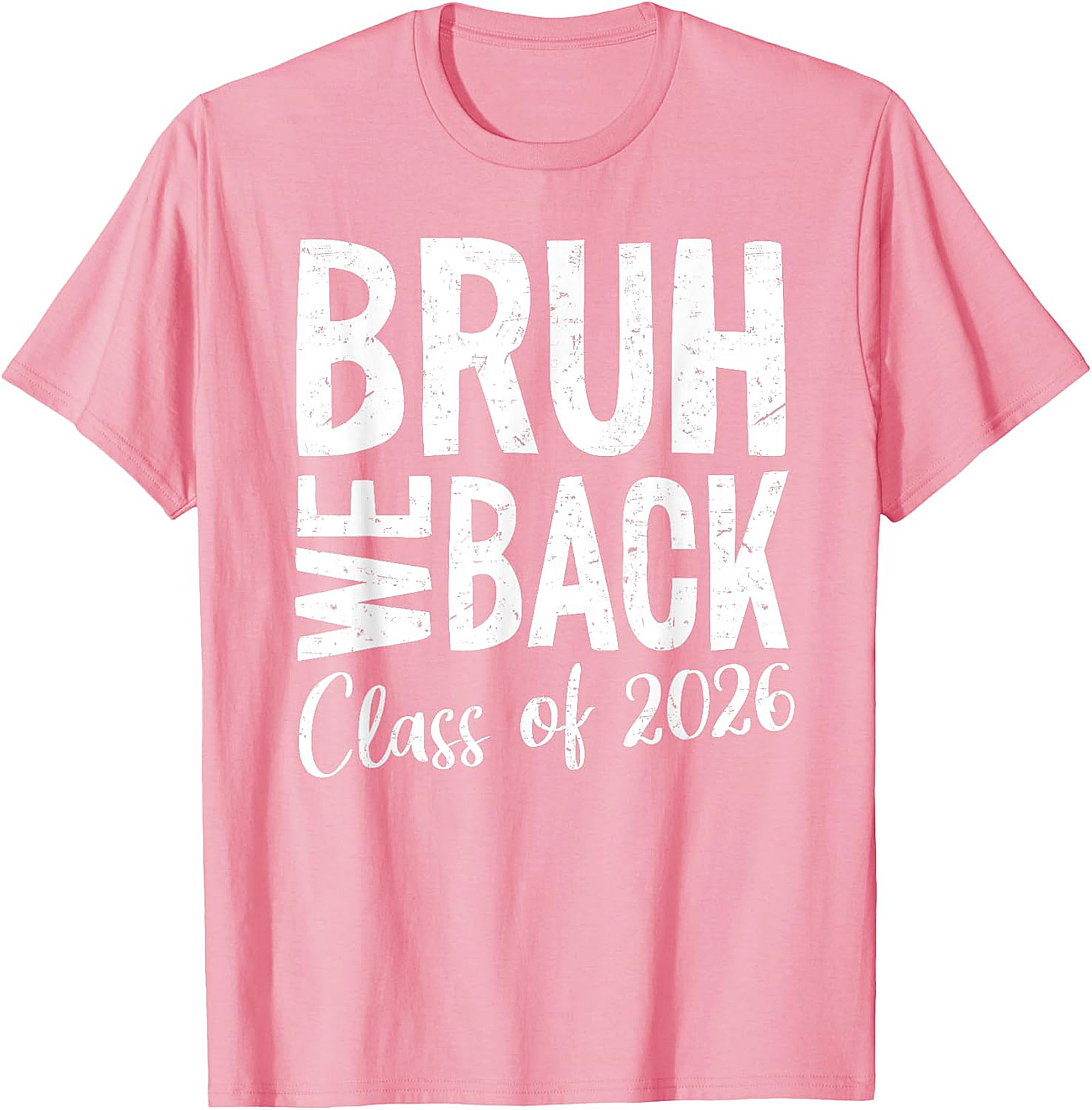Bruh We Back Class of 2026 T-Shirt | Funny School Tee