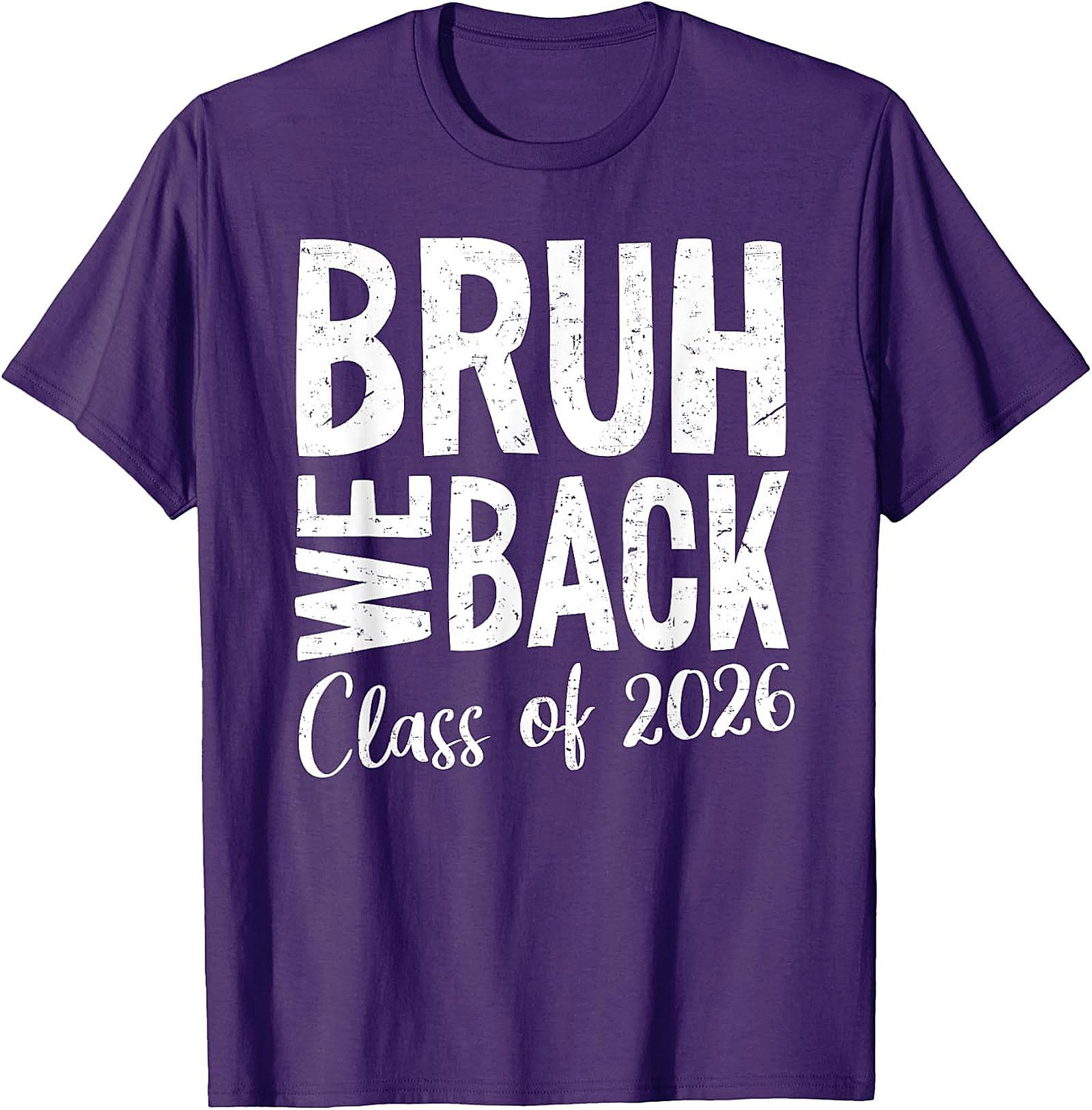 Bruh We Back Class of 2026 T-Shirt | Funny School Tee