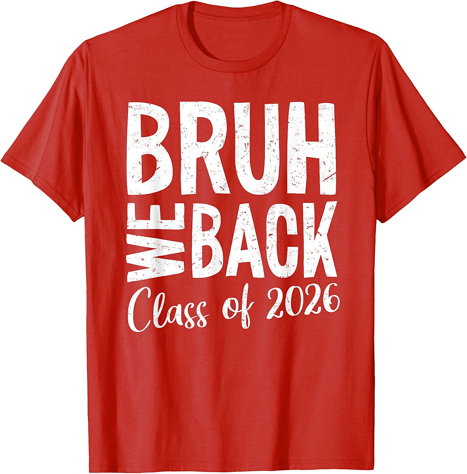Bruh We Back Class of 2026 T-Shirt | Funny School Tee