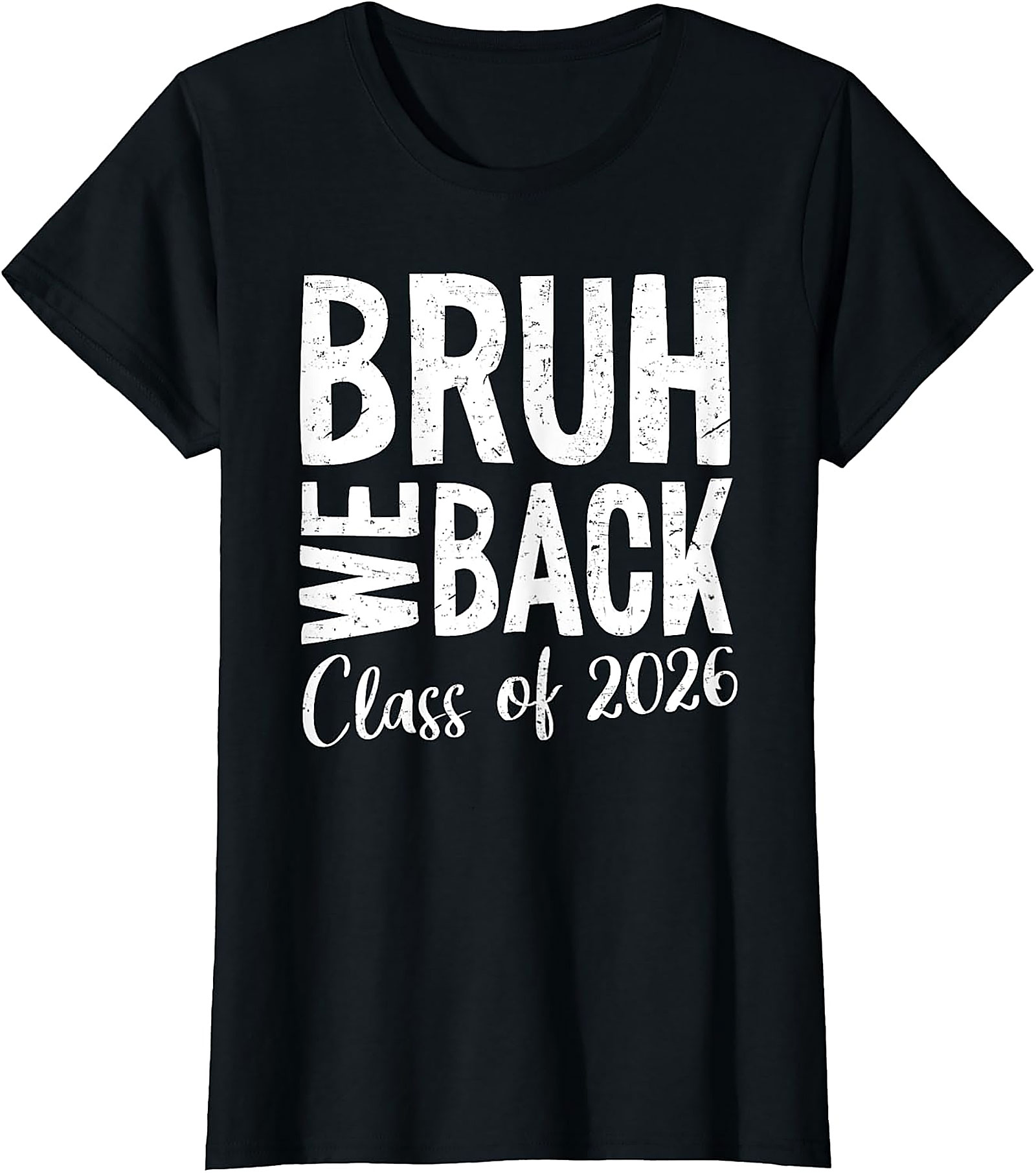 Bruh We Back Class of 2026 T-Shirt | Funny School Tee