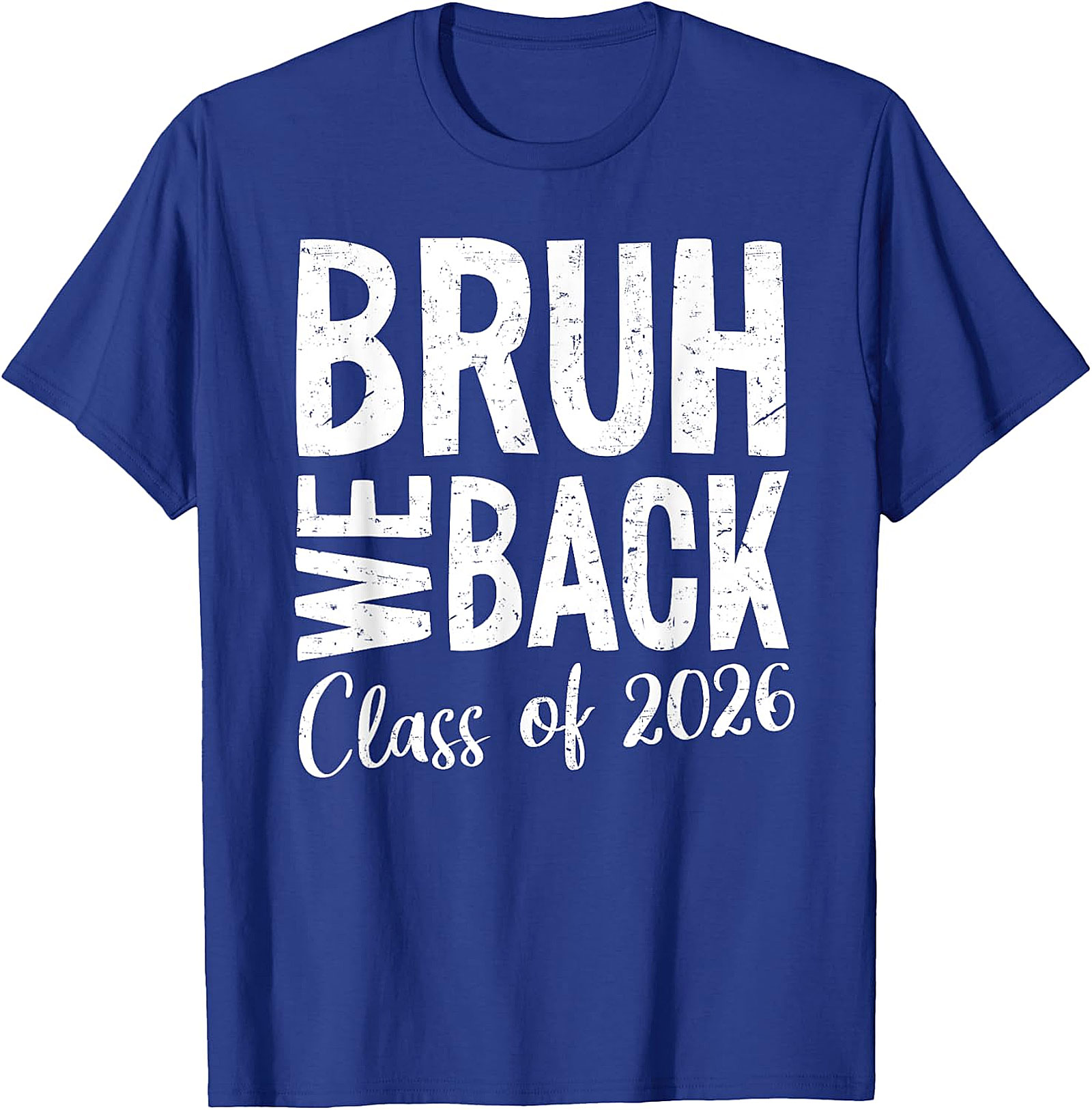 Bruh We Back Class of 2026 T-Shirt | Funny School Tee