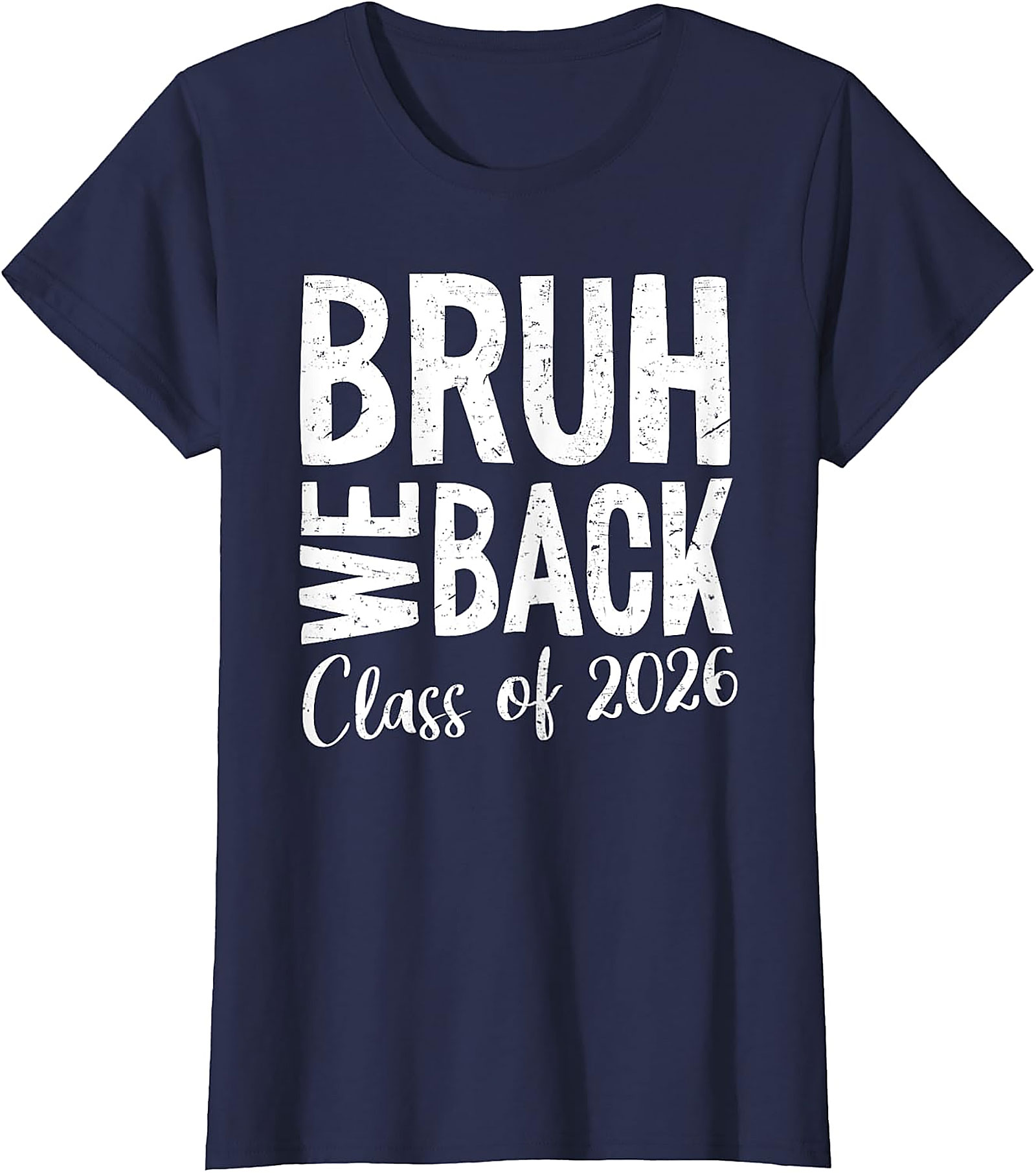 Bruh We Back Class of 2026 T-Shirt | Funny School Tee