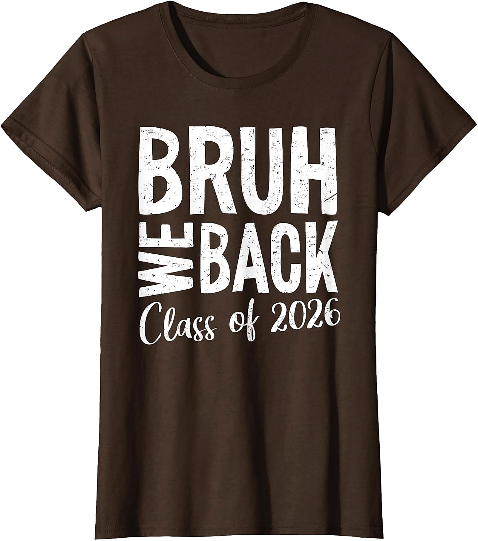 Bruh We Back Class of 2026 T-Shirt | Funny School Tee