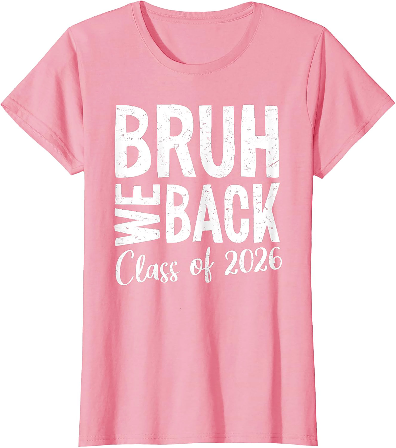 Bruh We Back Class of 2026 T-Shirt | Funny School Tee