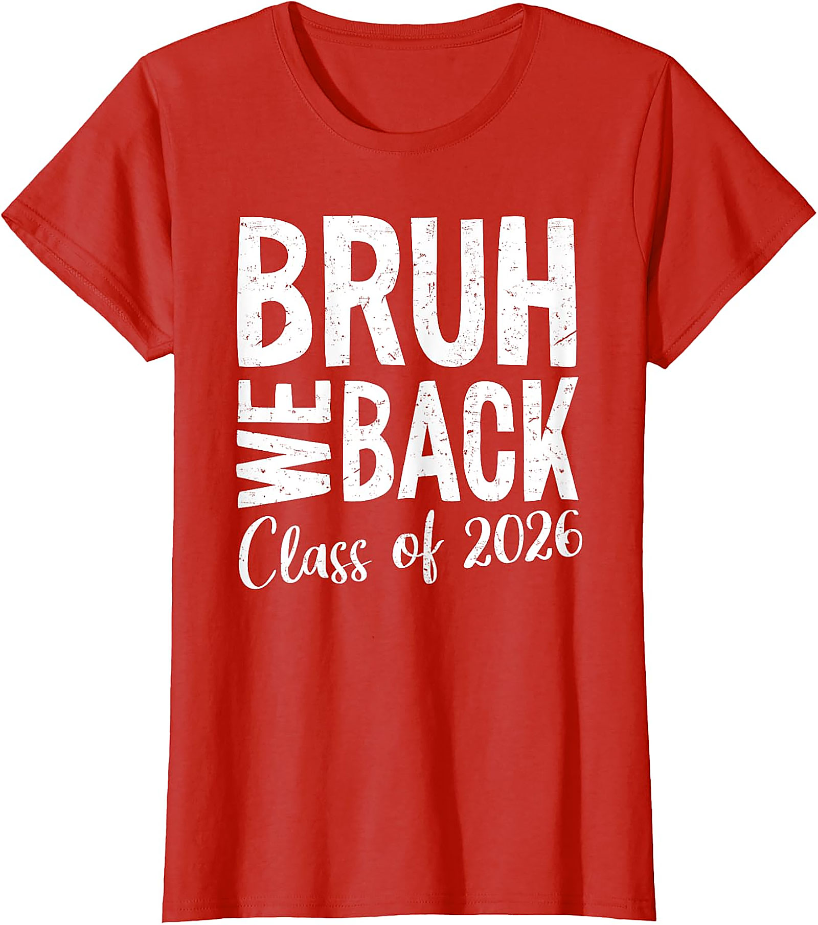 Bruh We Back Class of 2026 T-Shirt | Funny School Tee
