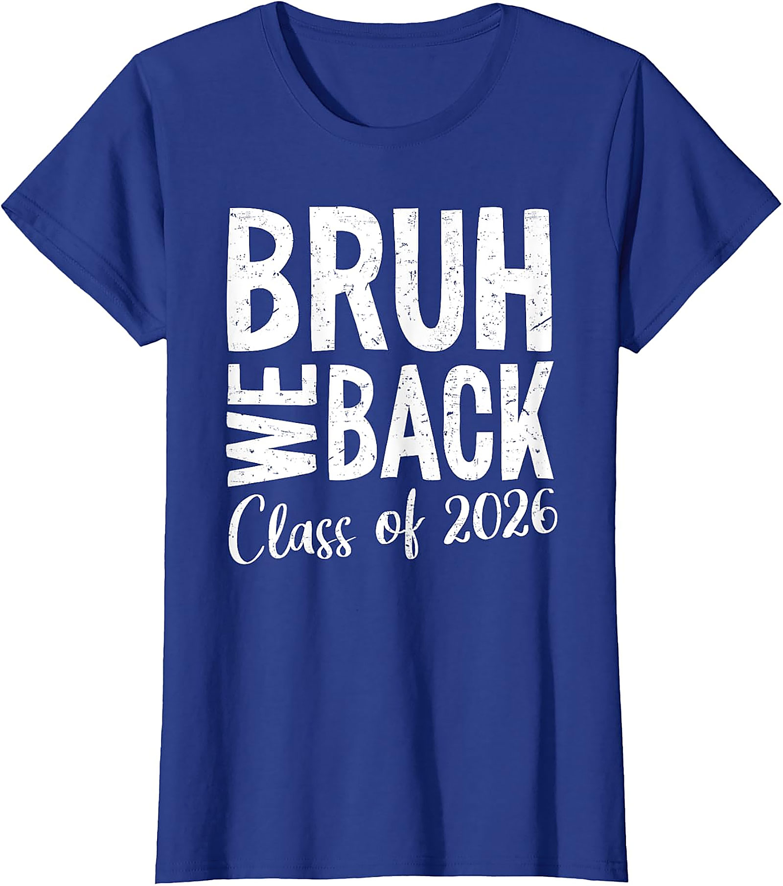 Bruh We Back Class of 2026 T-Shirt | Funny School Tee