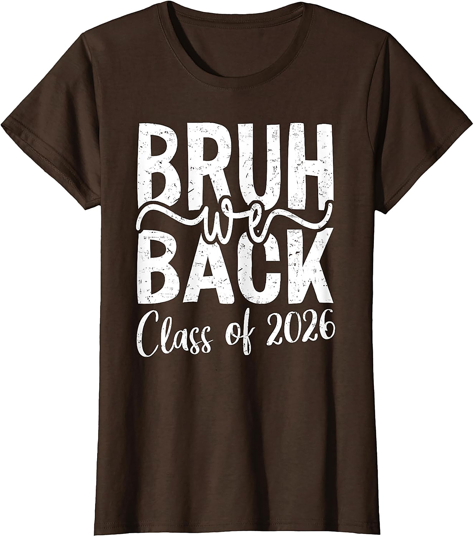 Bruh We Back Class of 2026 T-Shirt | Funny Back to School Tee